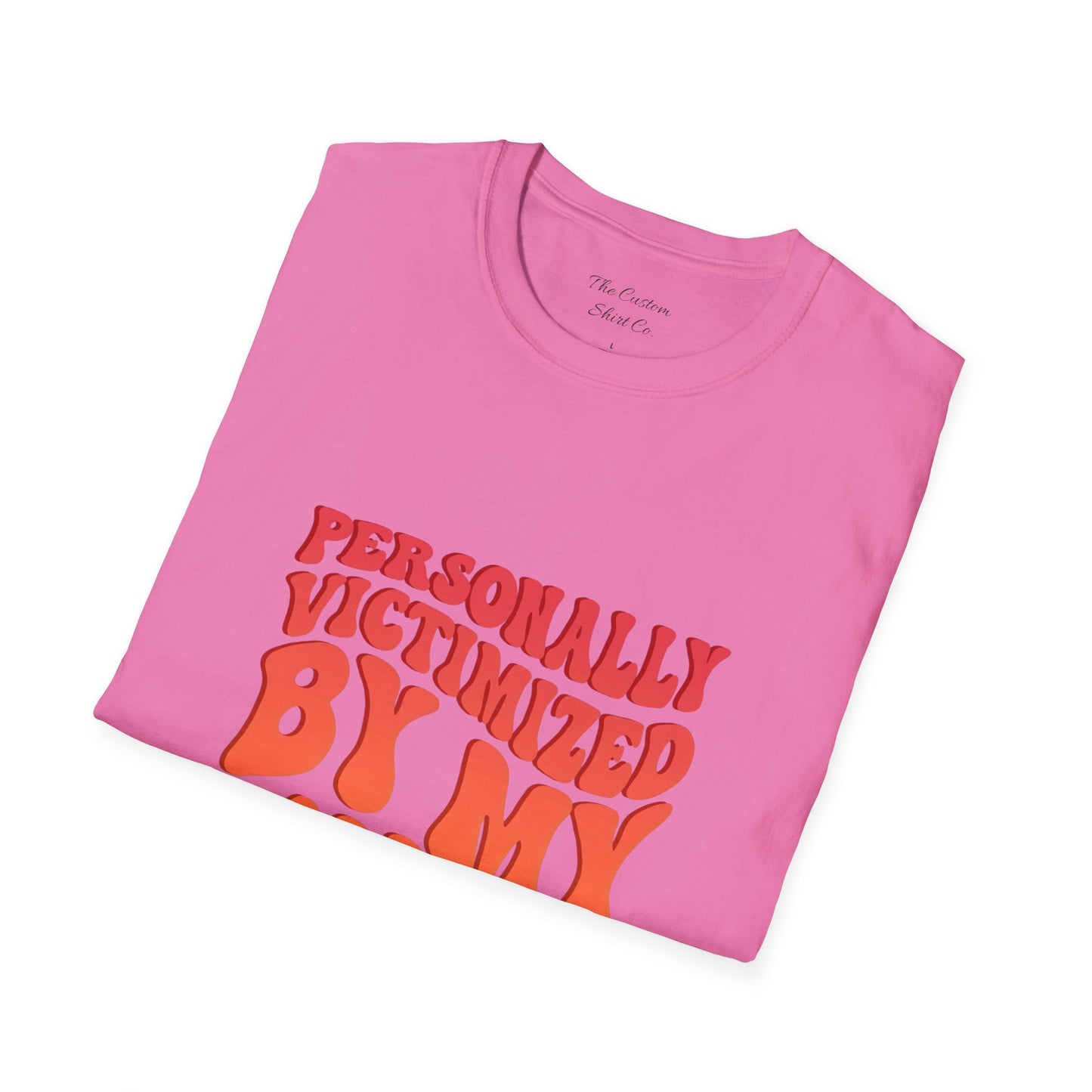 "Personally Victimized by My Toddler" - Funny Parent Shirt