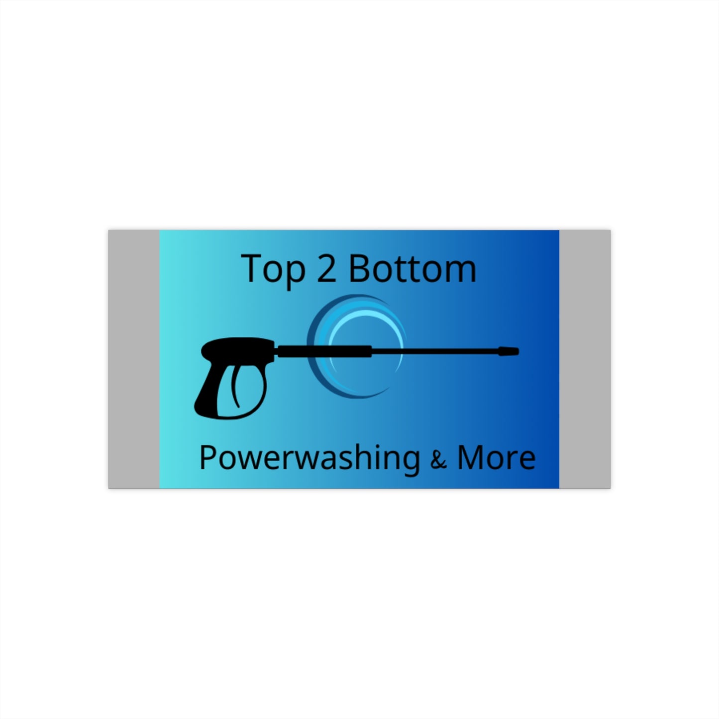Top 2 Bottom Powerwashing & More Bumper Stickers
