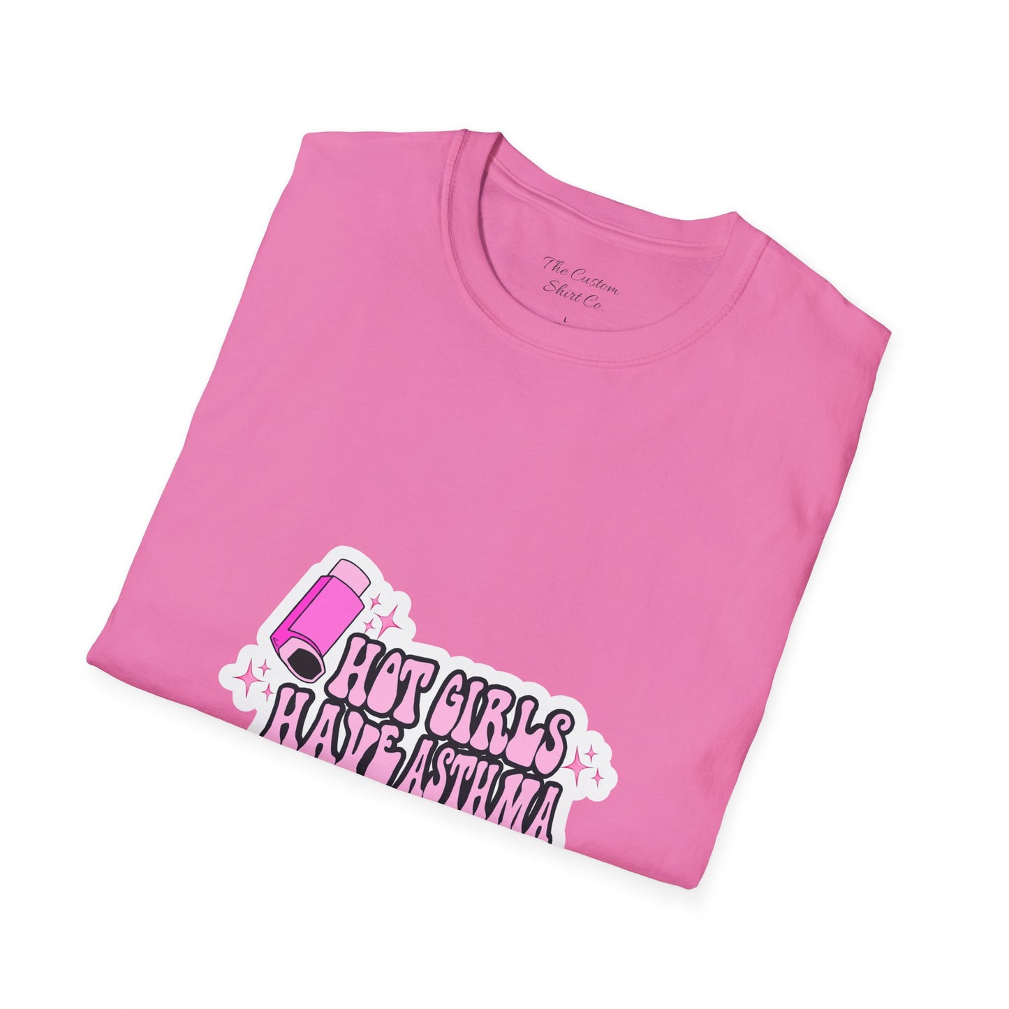 Hot Girls Have Asthma T-Shirt