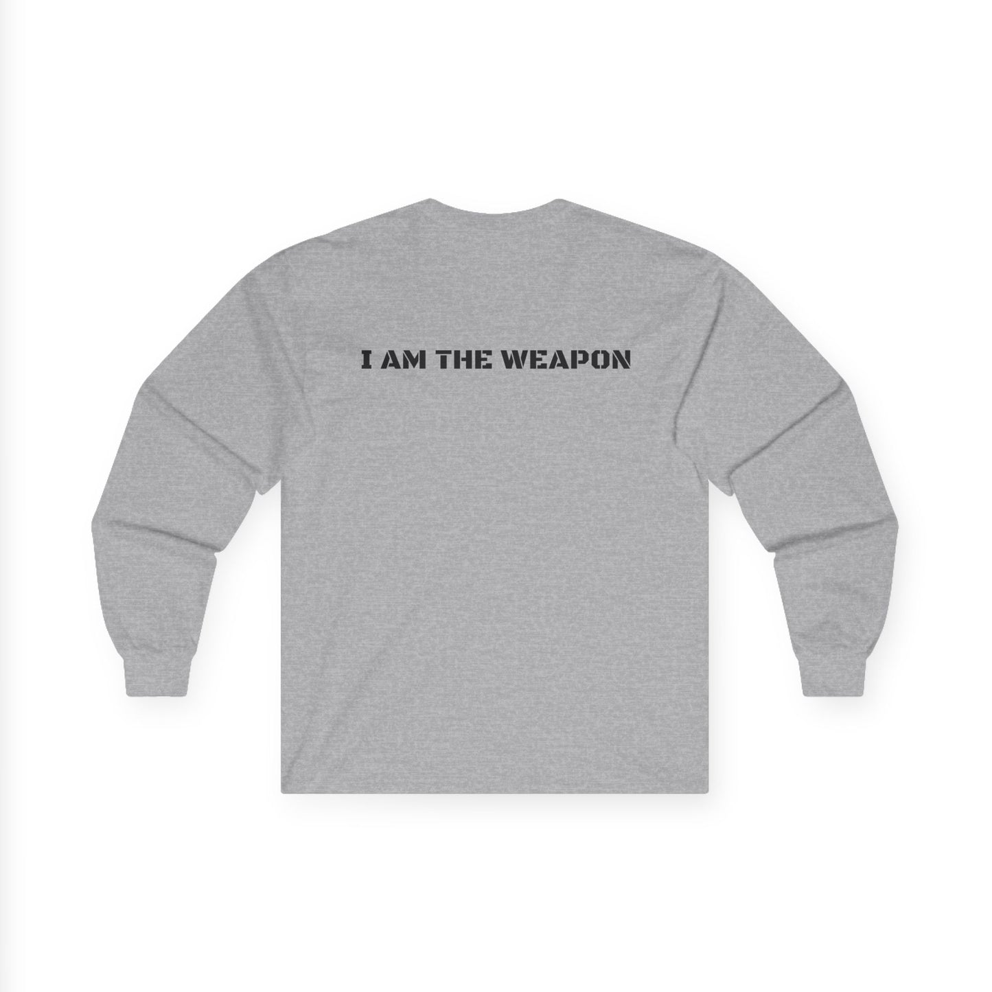 I Am The Weapon Long Sleeve Tee