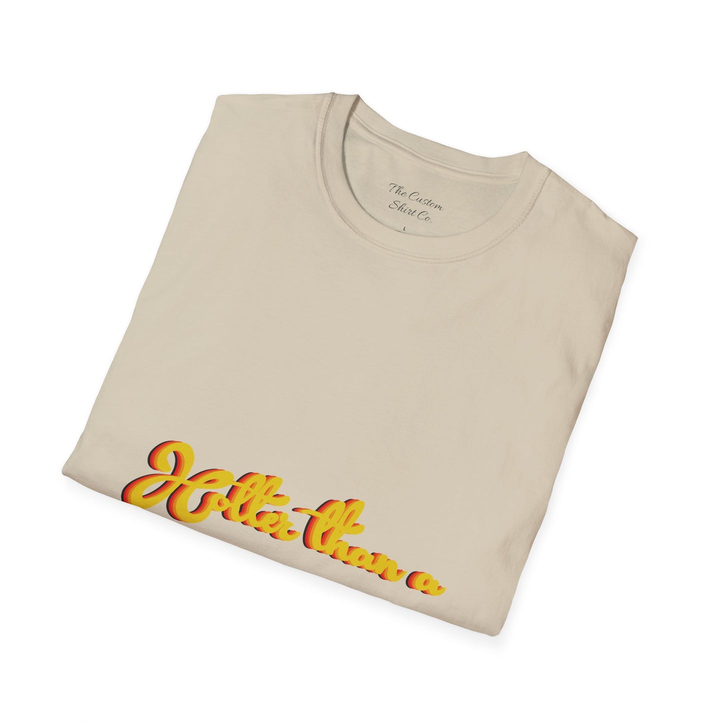 Hotter than a.. Funny Graphic T-Shirt