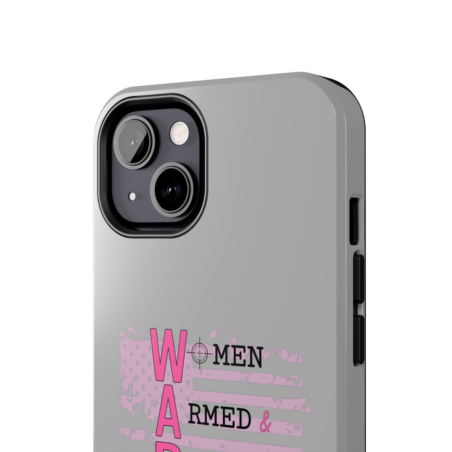 Women Armed & Ready Tough Phone Cases