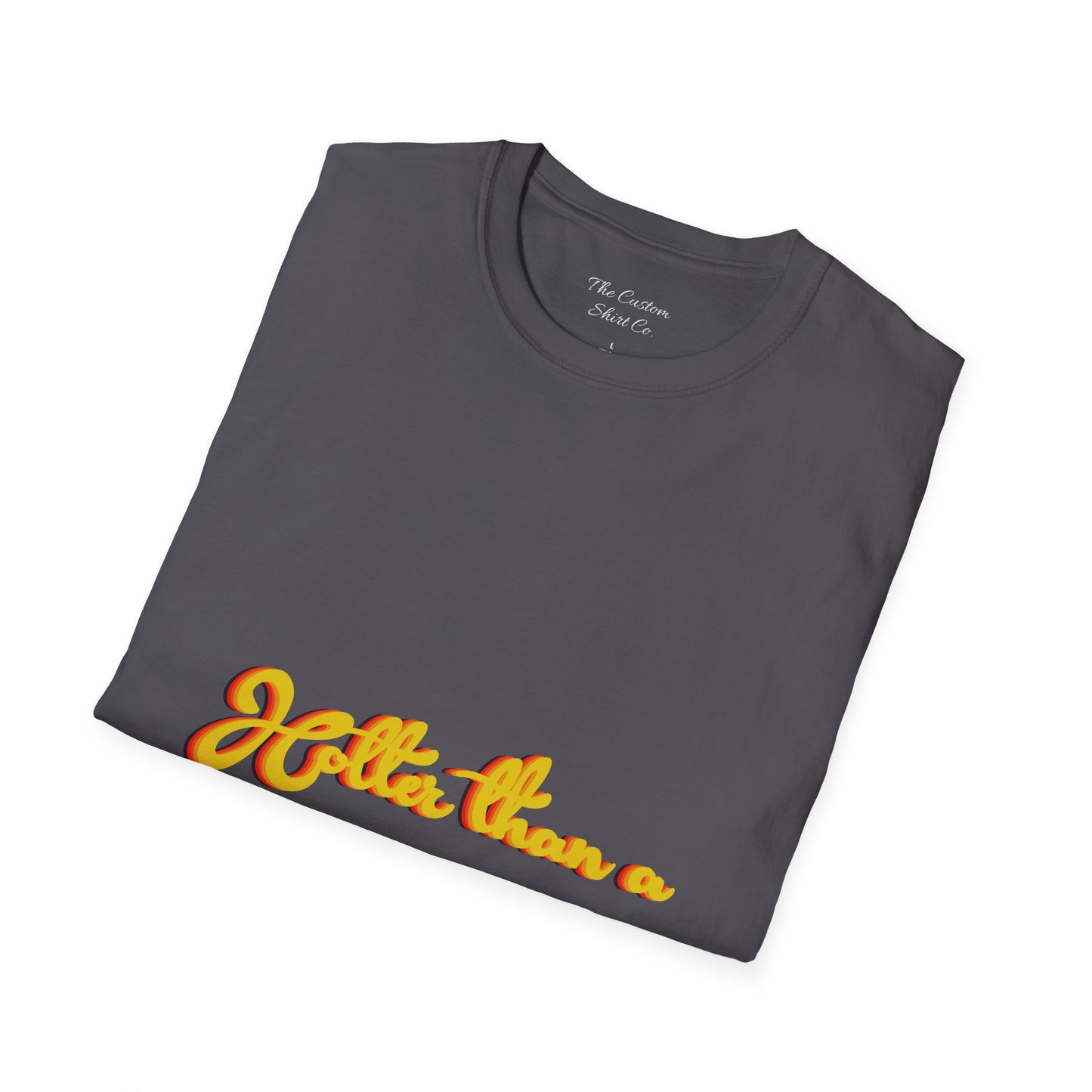 Hotter than a.. Funny Graphic T-Shirt
