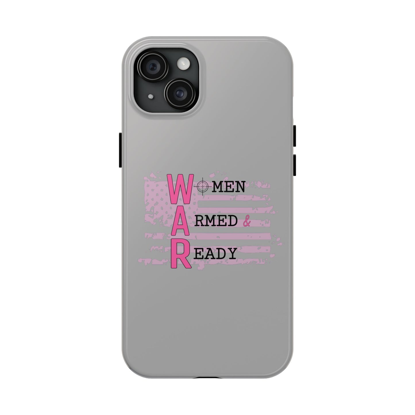 Women Armed & Ready Tough Phone Cases