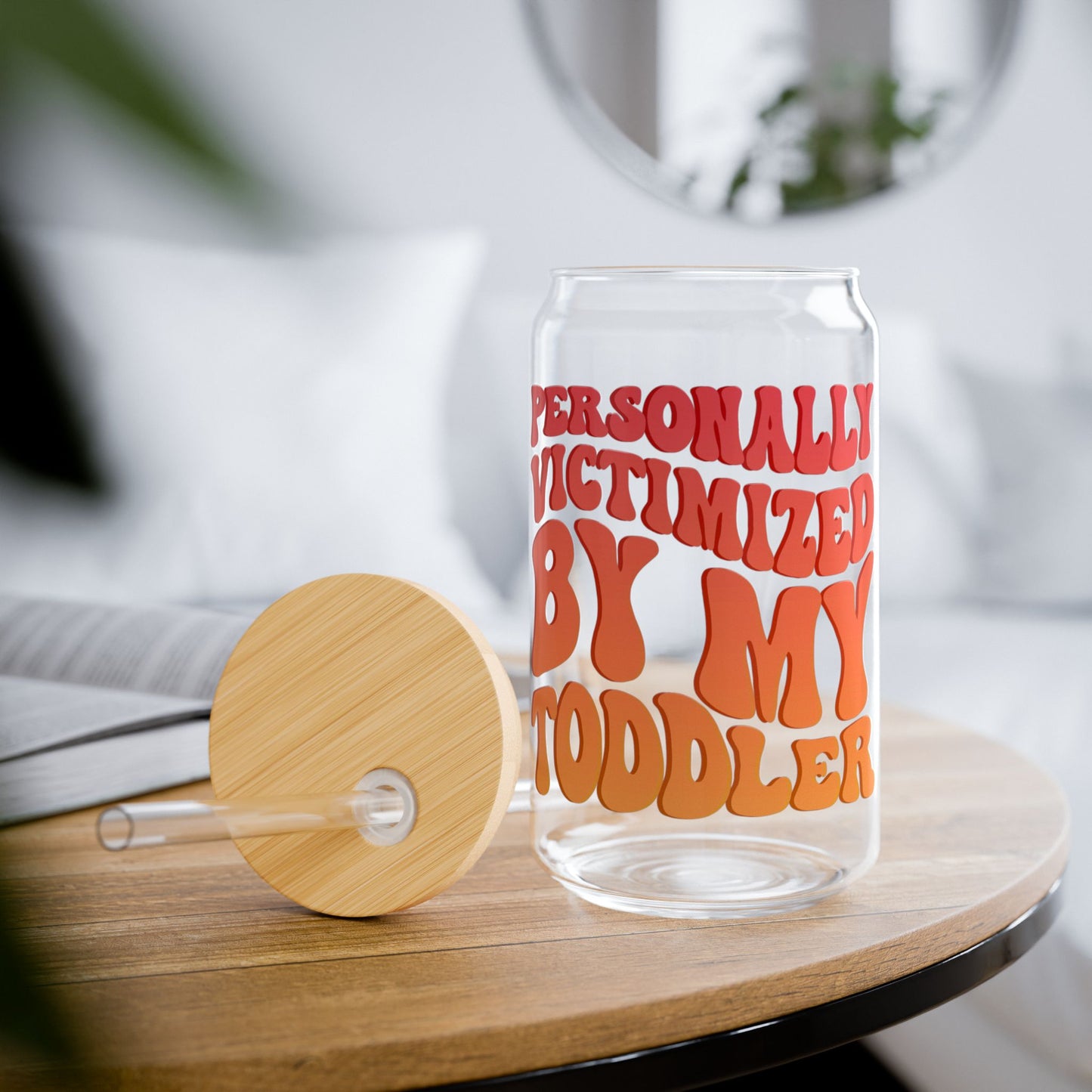 'Personally Victimized By My Toddler' Funny Sipper Glass | 16oz