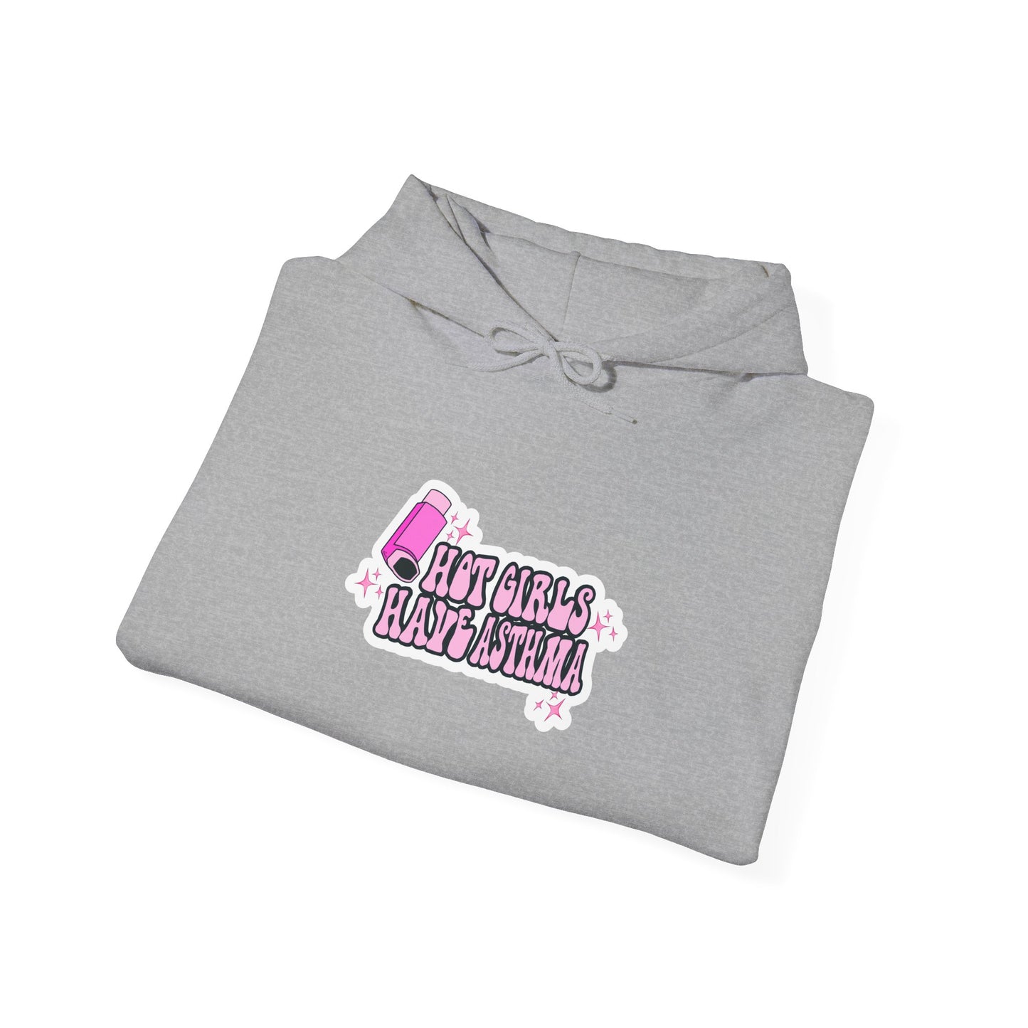 Hot Girls Have Asthma Hooded Sweatshirt