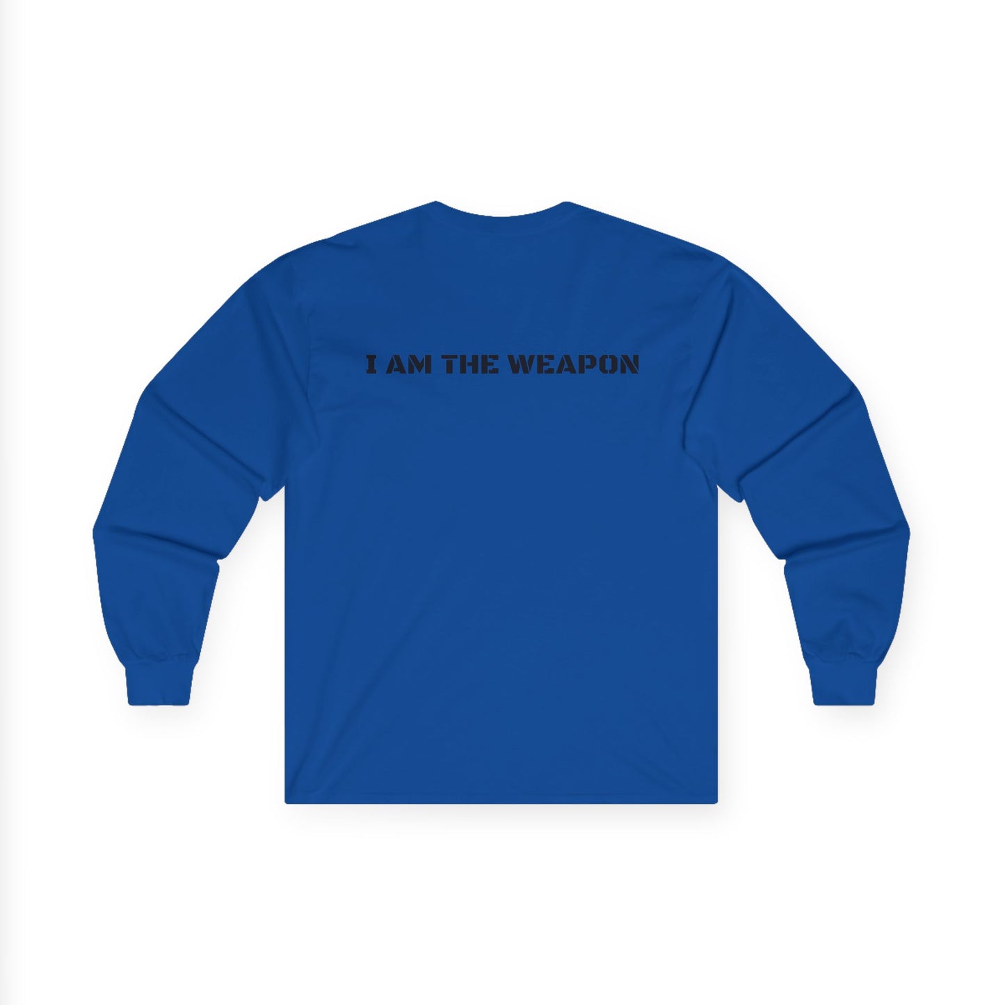 I Am The Weapon Long Sleeve Tee
