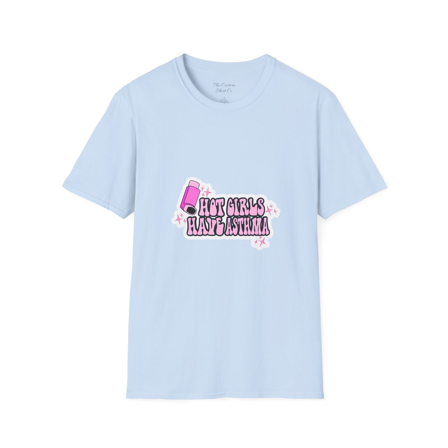 Hot Girls Have Asthma T-Shirt