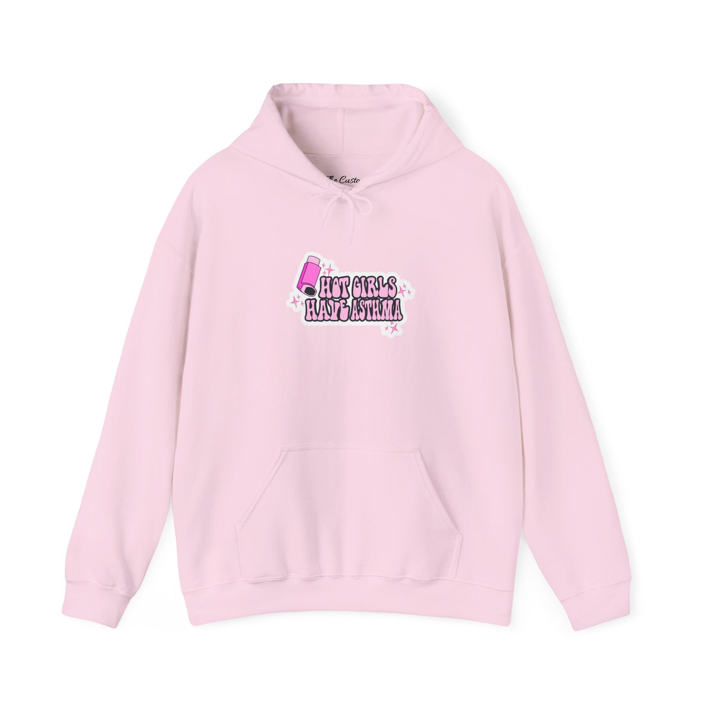 Hot Girls Have Asthma Hooded Sweatshirt