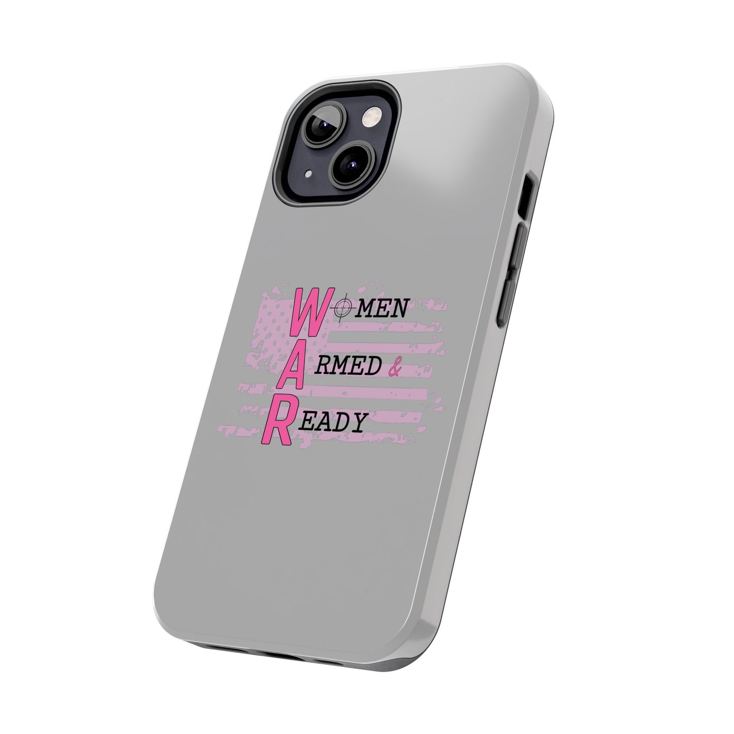 Women Armed & Ready Tough Phone Cases