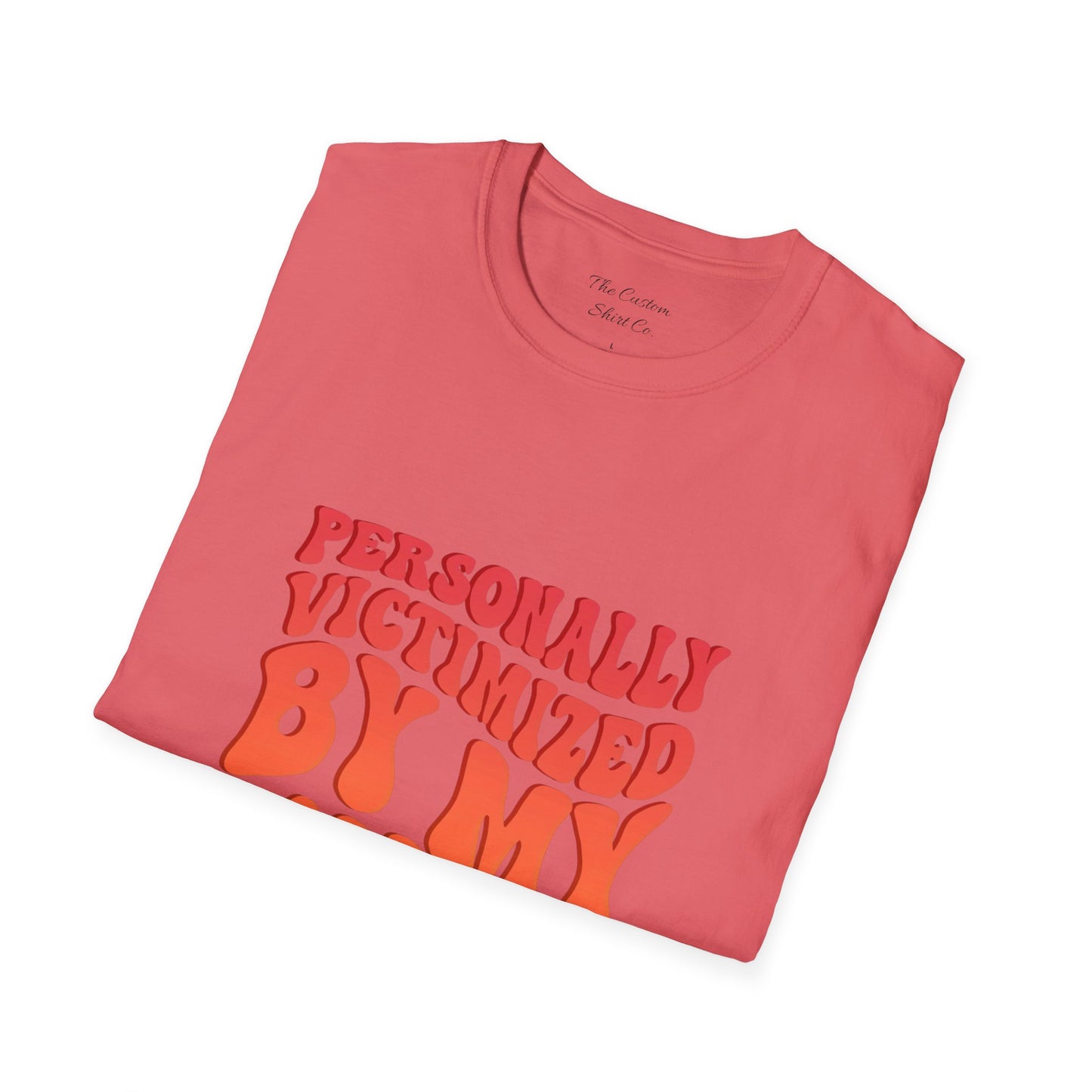"Personally Victimized by My Toddler" - Funny Parent Shirt