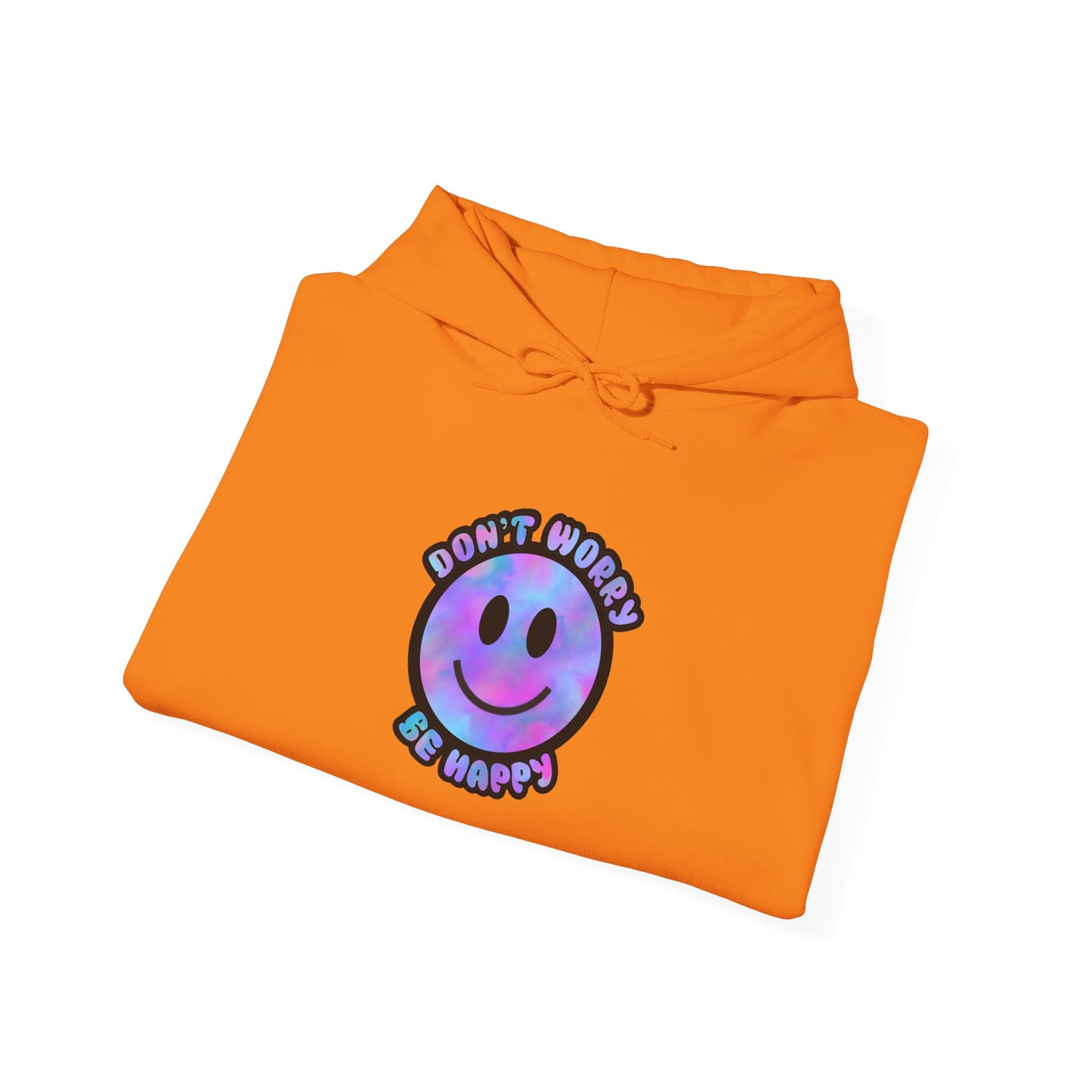 Don't Worry Be Happy Hooded Sweatshirt