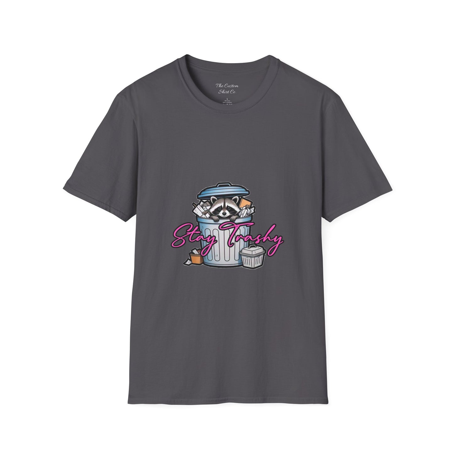 Stay Trashy T-Shirt - Cute Raccoon Design