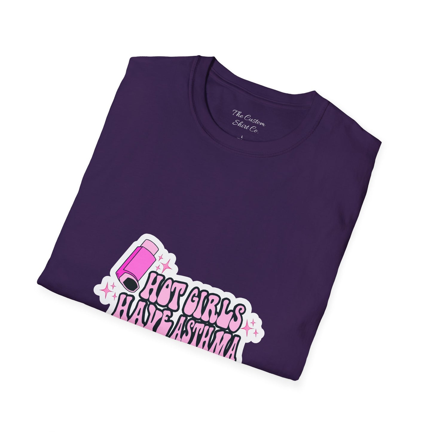 Hot Girls Have Asthma T-Shirt