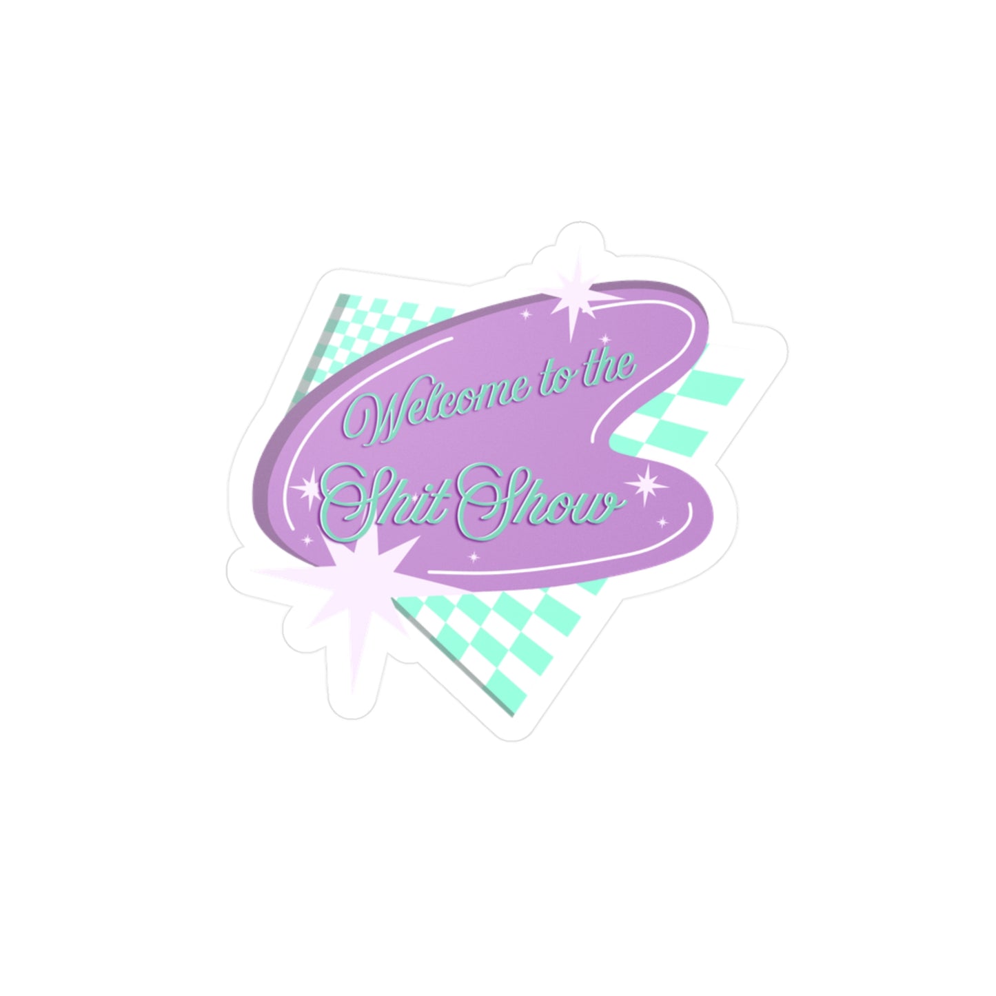 Welcome to the Shit Show Vinyl Decal