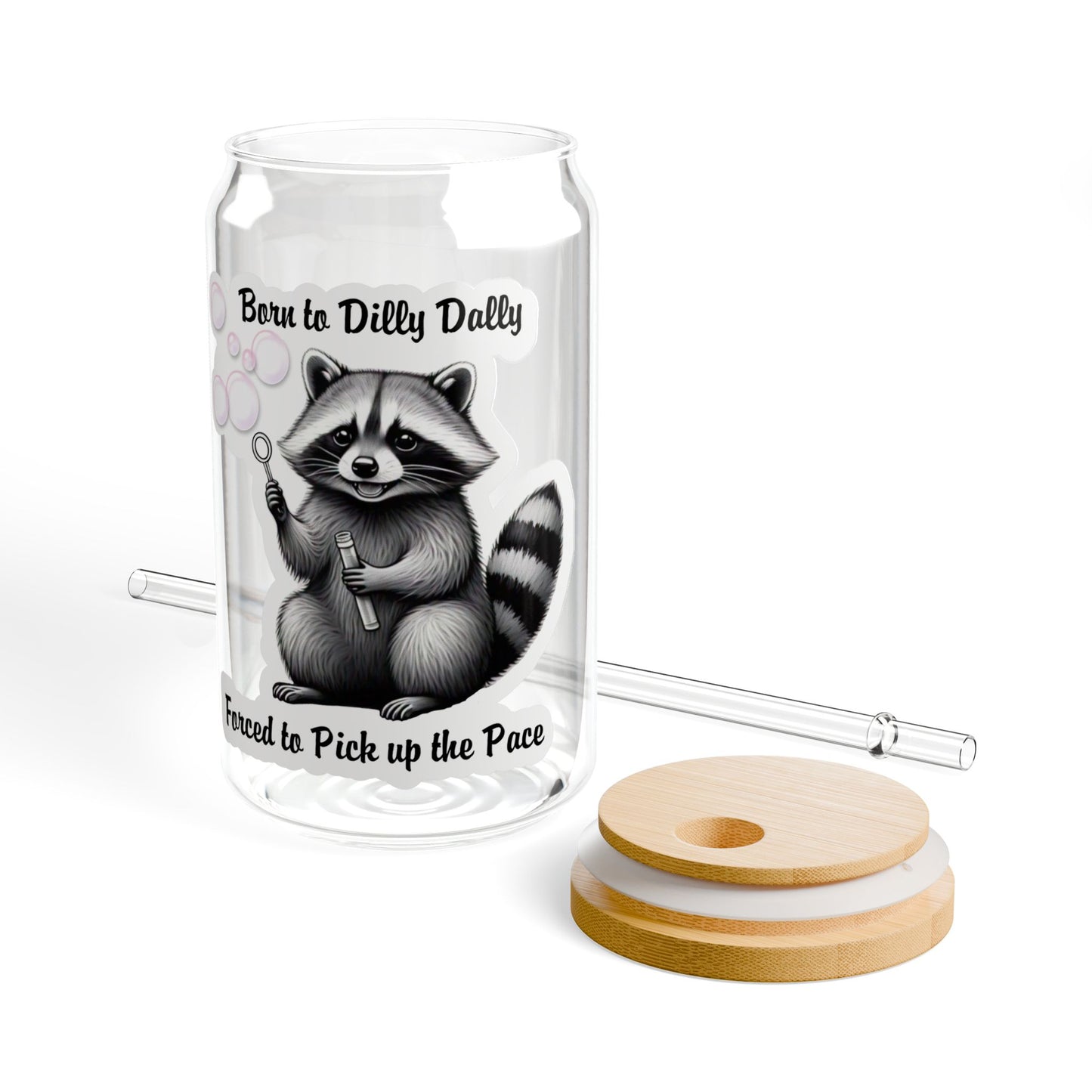 Born To Dilly Dally 16oz Sipper Glass