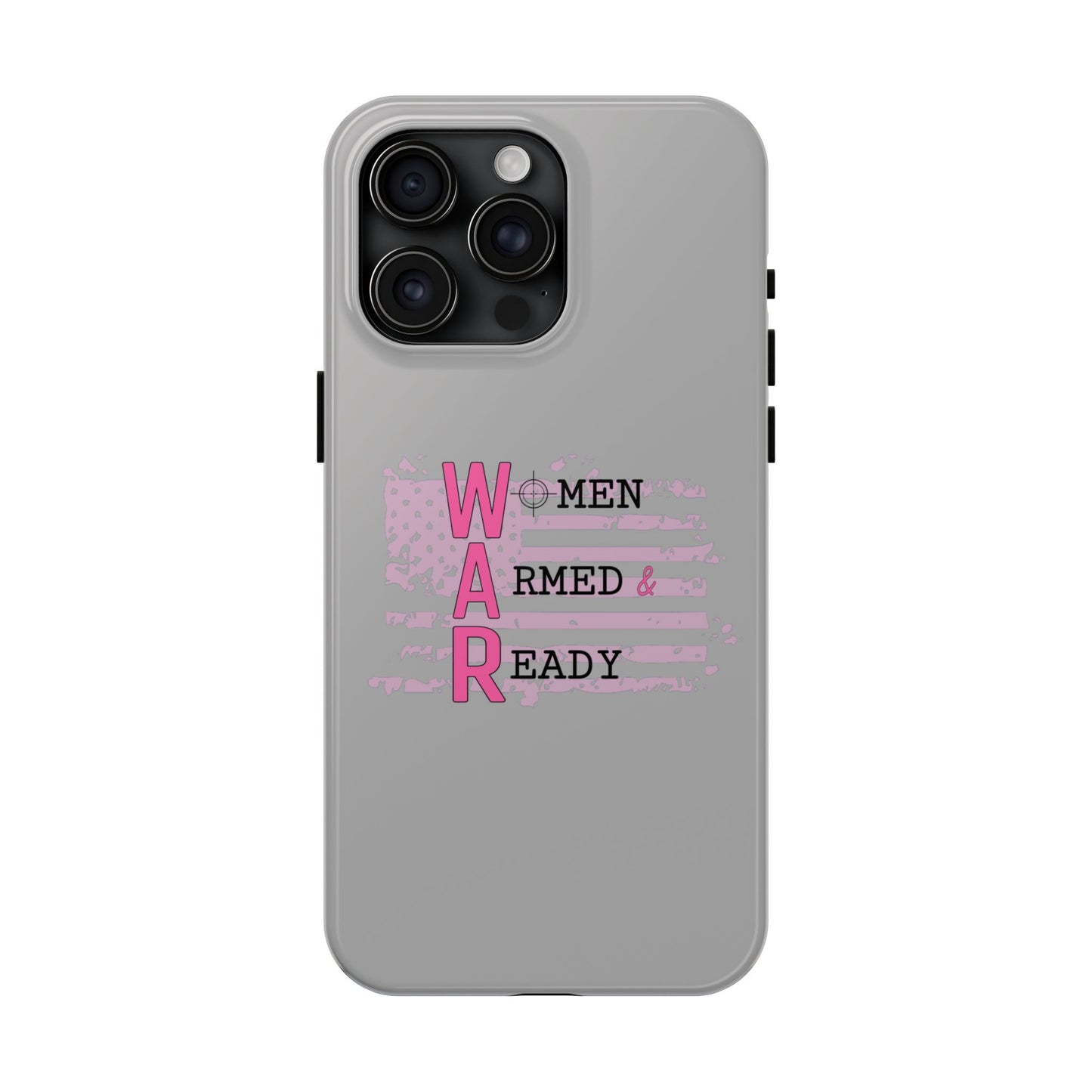 Women Armed & Ready Tough Phone Cases