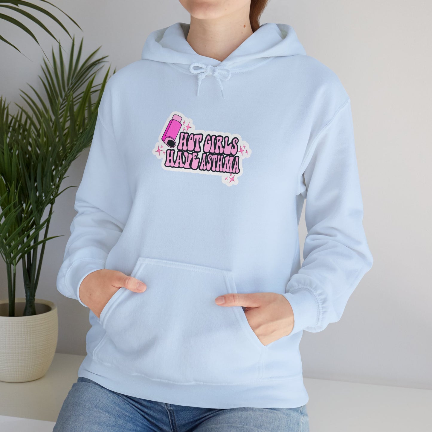 Hot Girls Have Asthma Hooded Sweatshirt