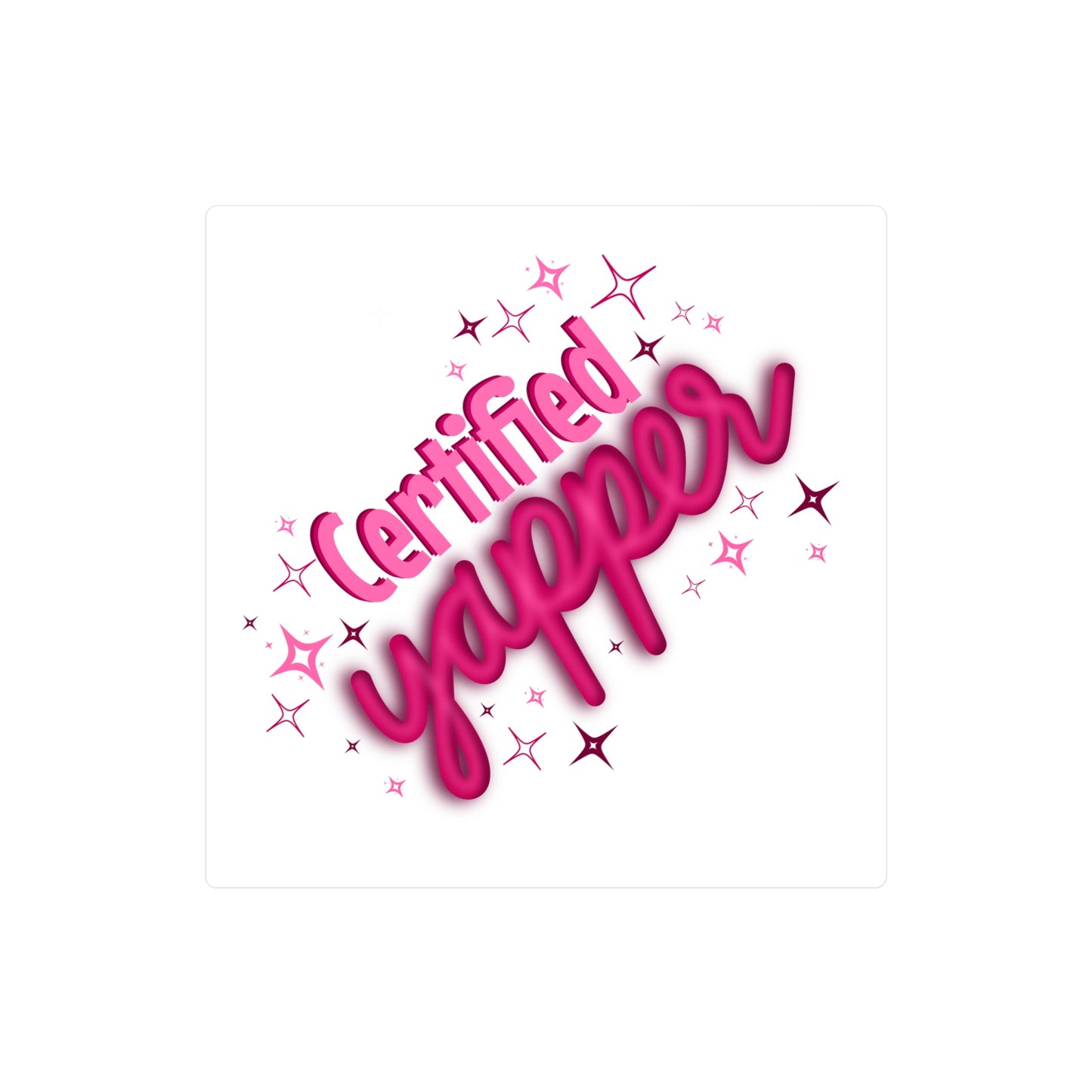Certified Yapper Kiss-Cut Vinyl Decal