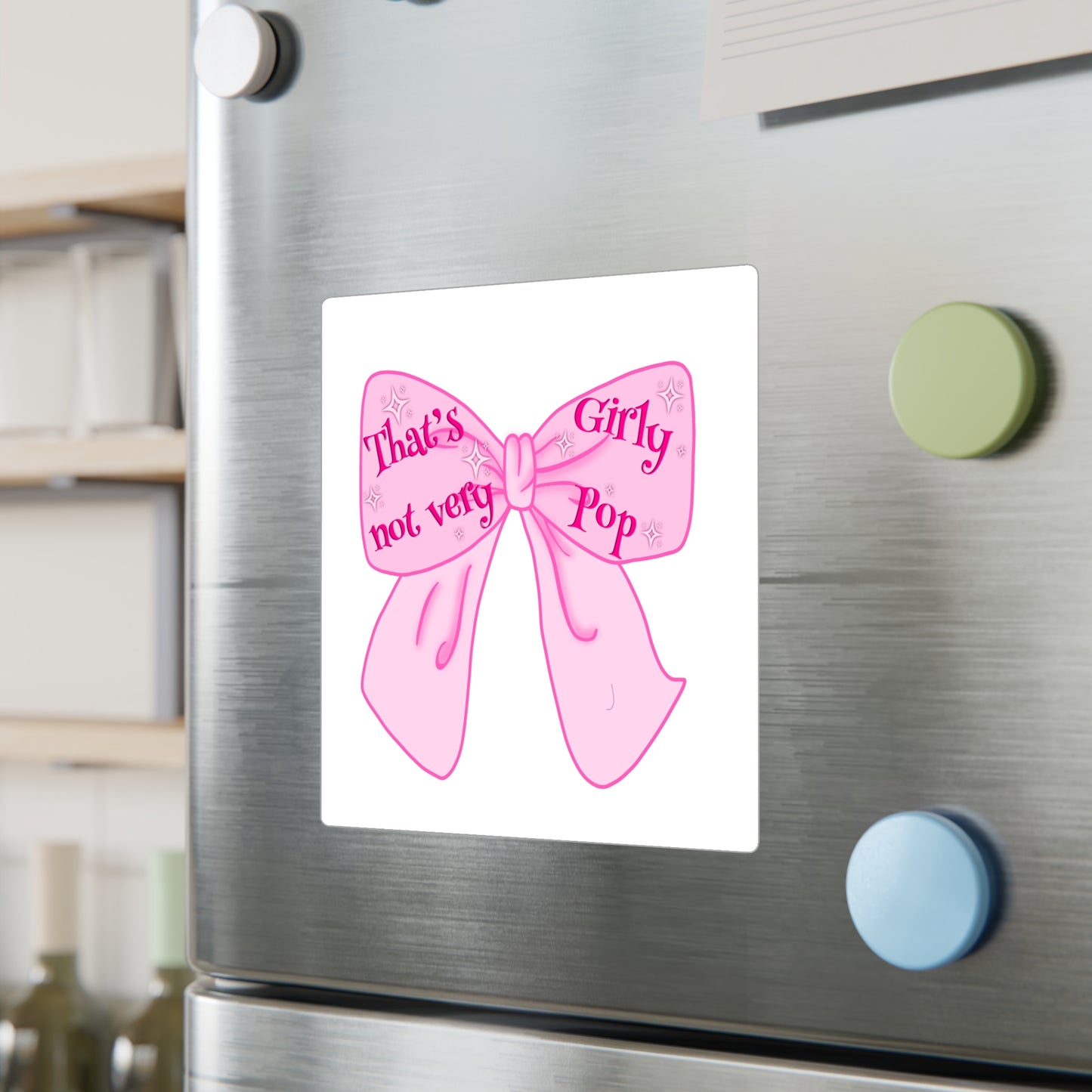 That's Not Very Girl Pop Kiss-Cut Vinyl Decal