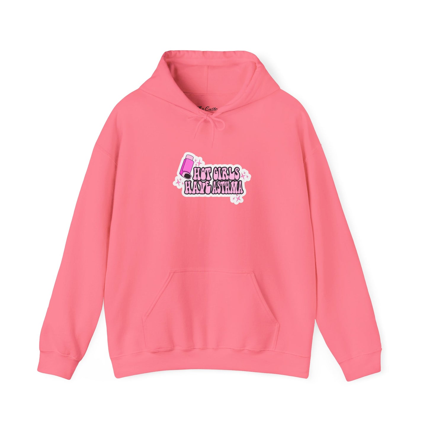 Hot Girls Have Asthma Hooded Sweatshirt