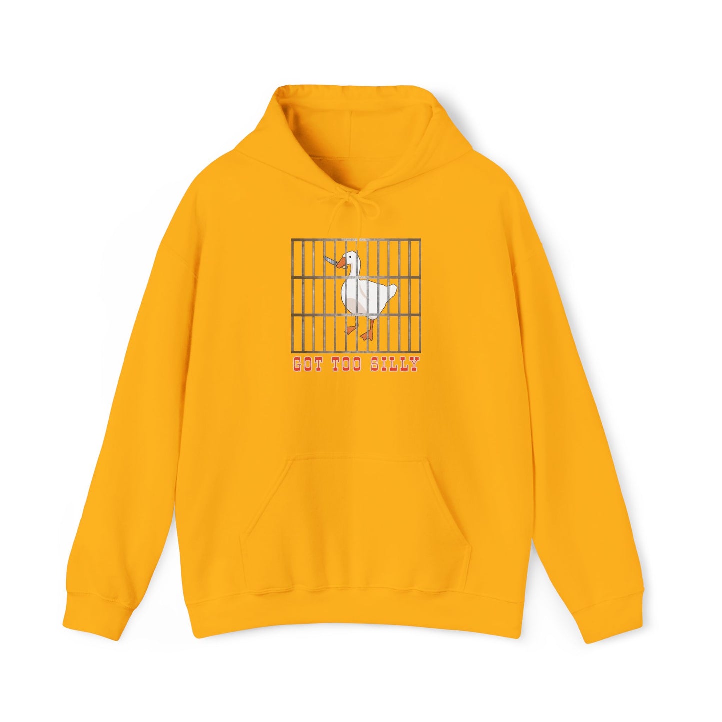 Got Too Silly Hooded Sweatshirt