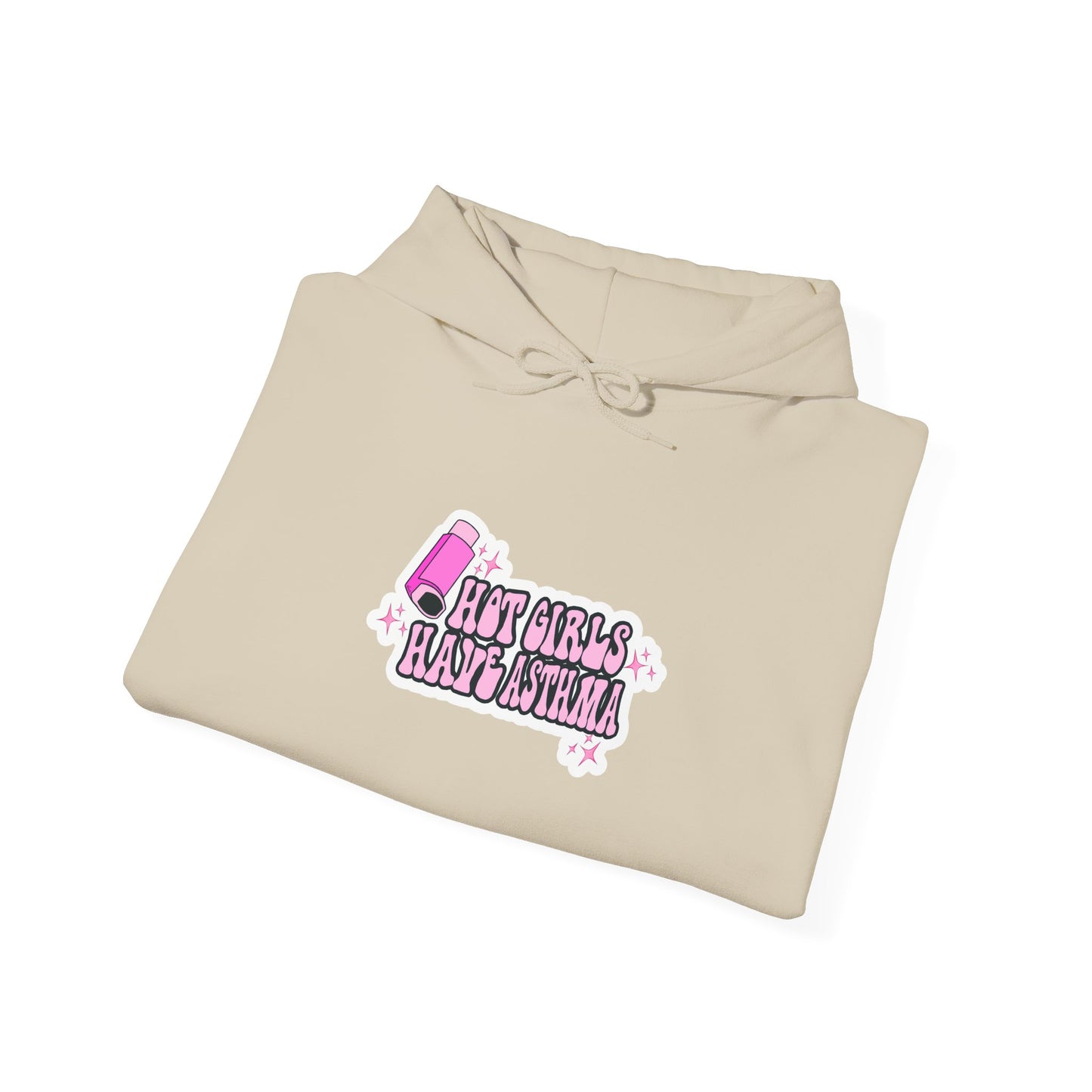 Hot Girls Have Asthma Hooded Sweatshirt