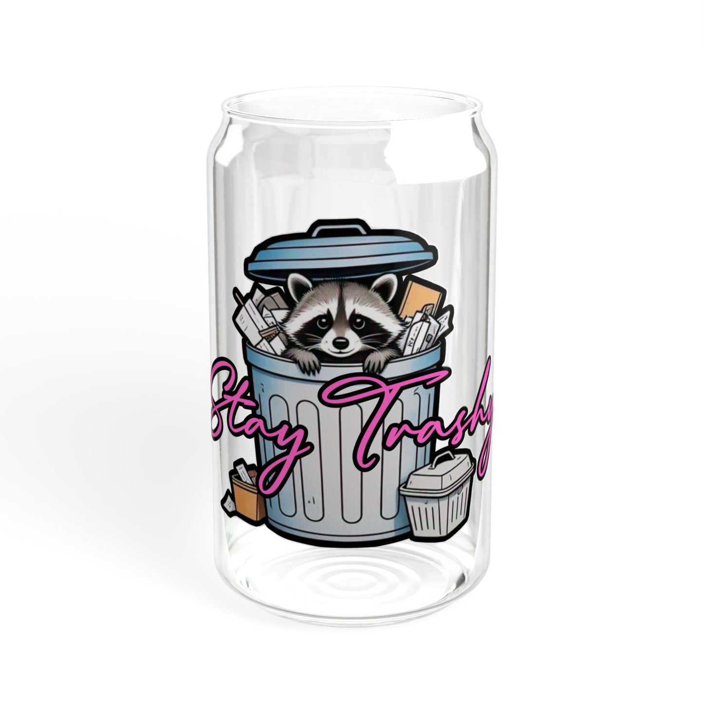 Stay Trashy Sipper Glass - 16oz Reusable Drinking Cup with Straw