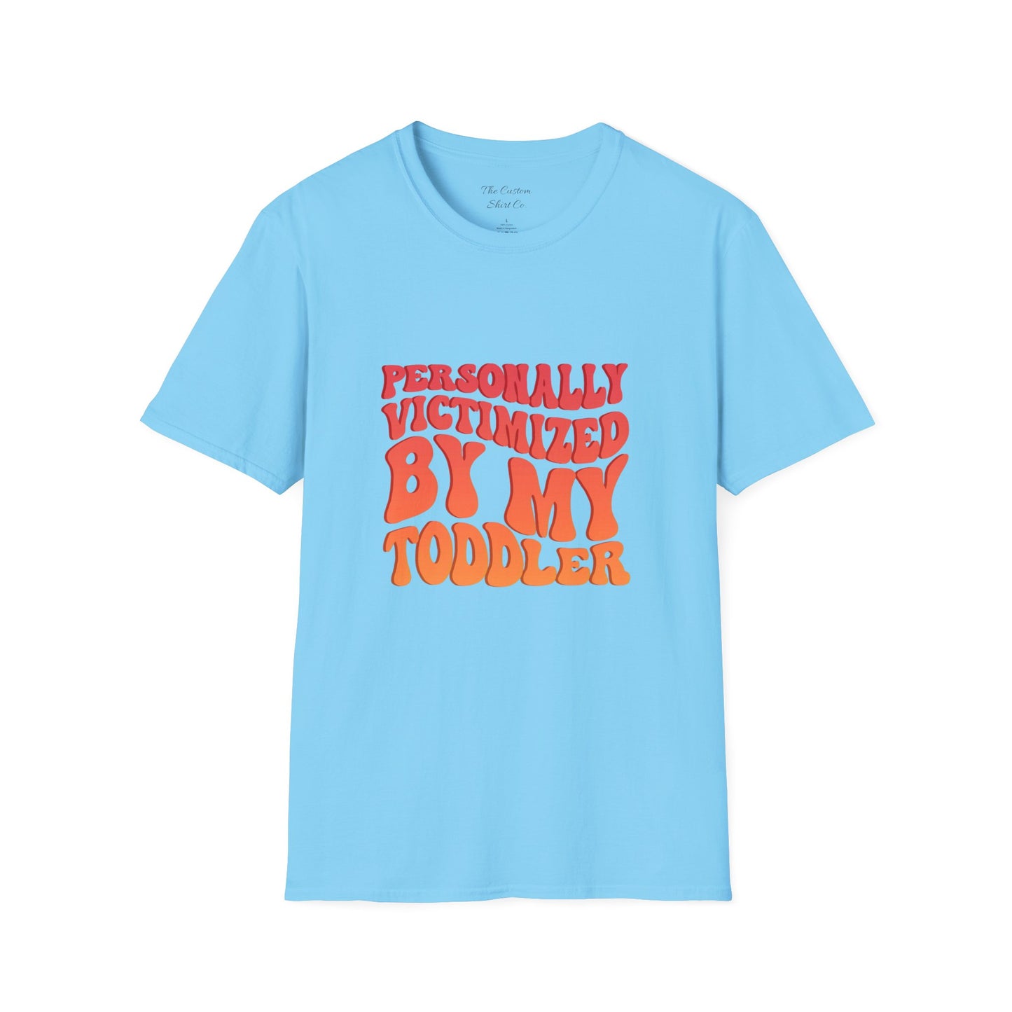 "Personally Victimized by My Toddler" - Funny Parent Shirt