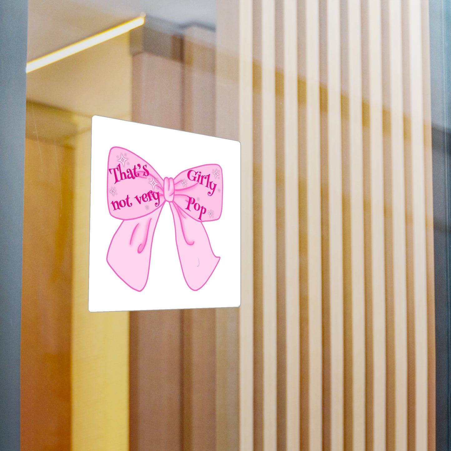 That's Not Very Girl Pop Kiss-Cut Vinyl Decal