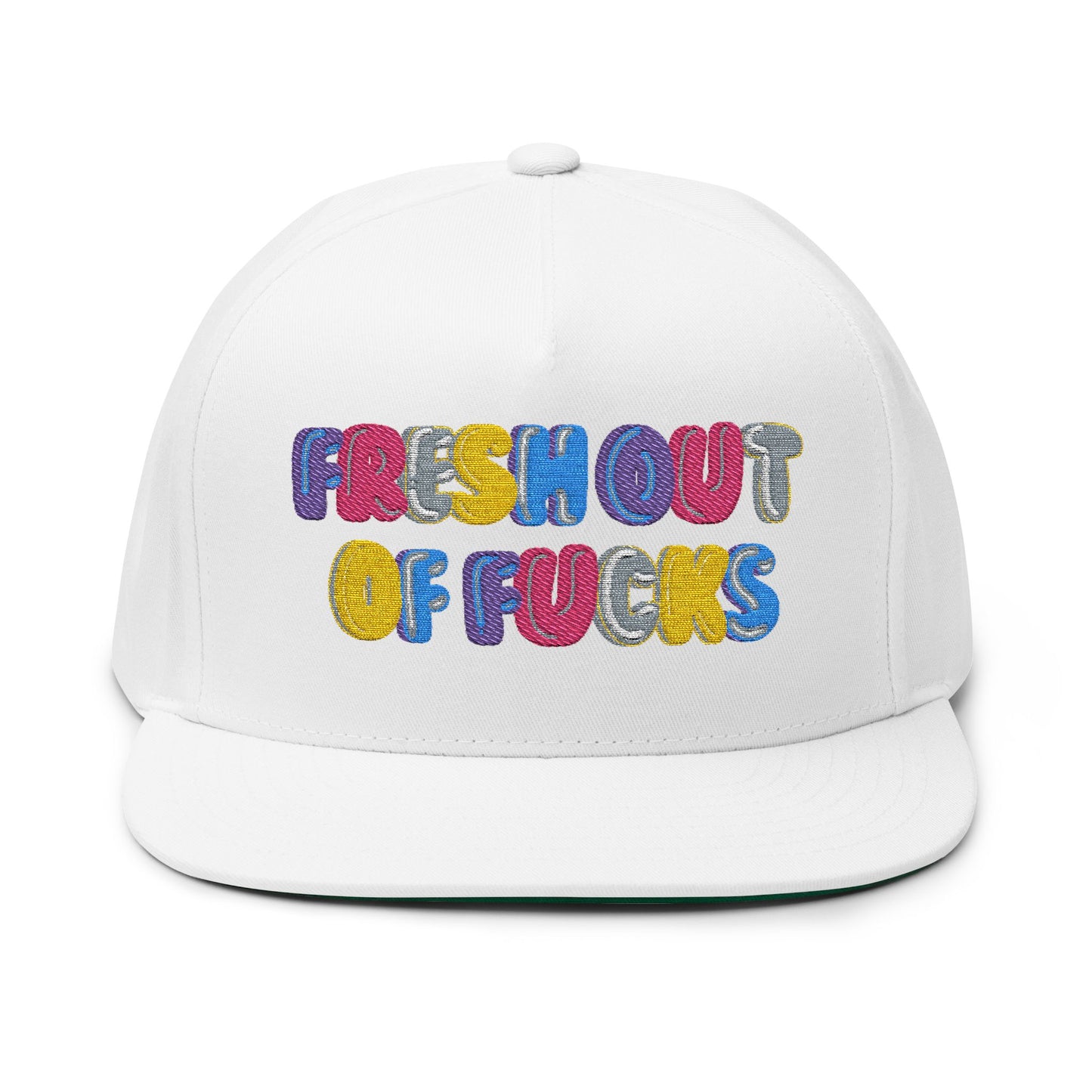 Embroidered Flat Bill Cap - Fresh Out of F*cks
