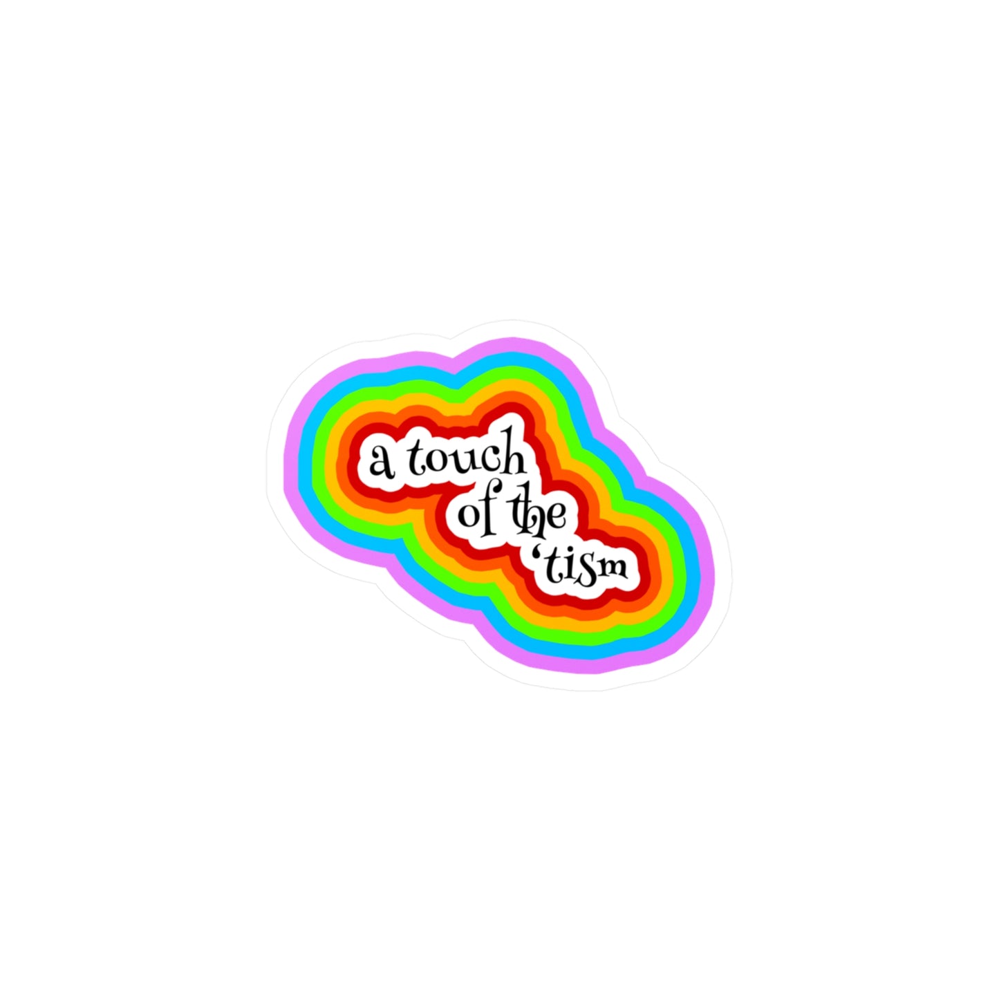 A Touch Of The 'Tism Colorful Kiss-Cut Vinyl Decals
