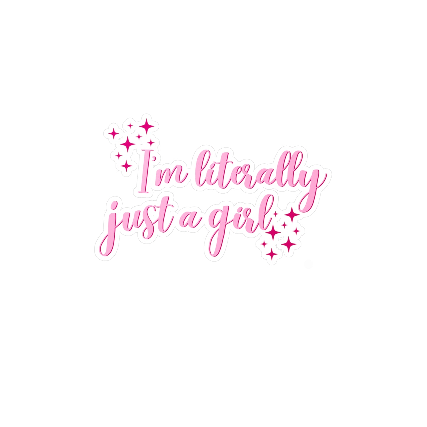 I'm Just A Girl Kiss-Cut Vinyl Decal