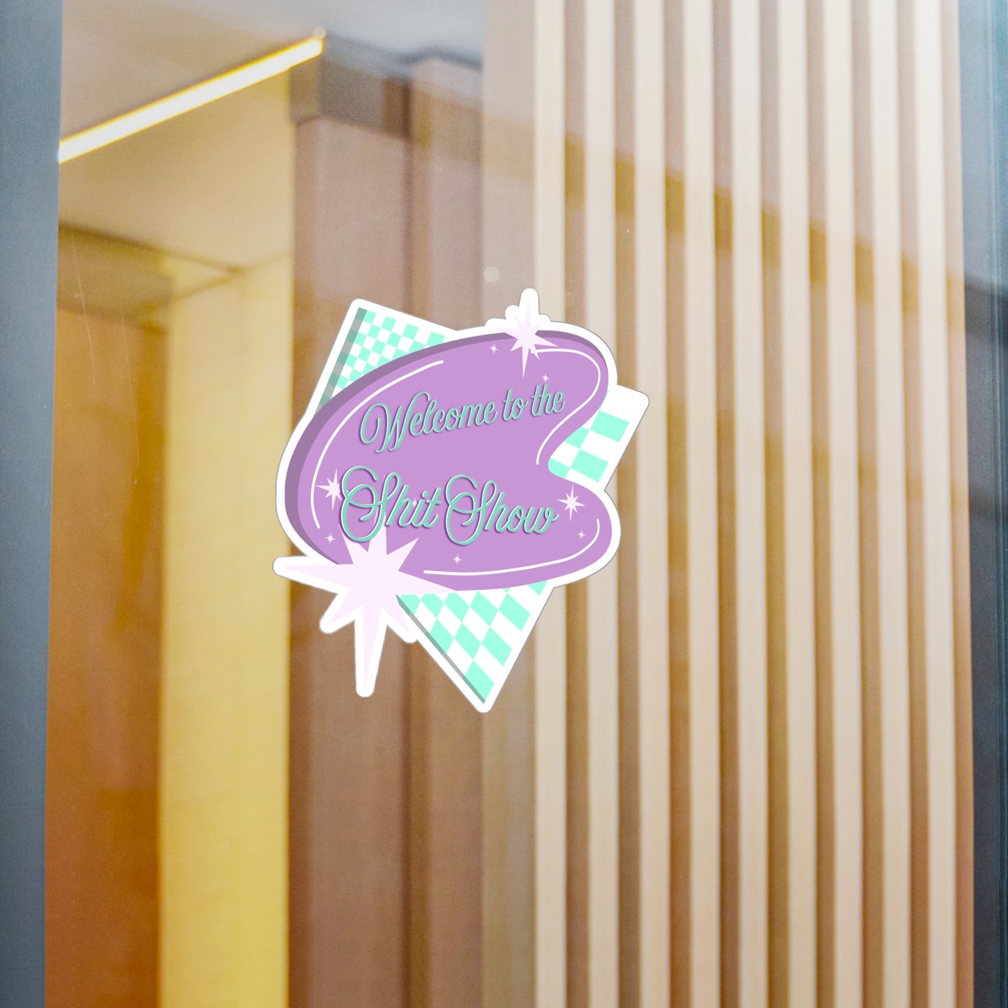 Welcome to the Shit Show Vinyl Decal