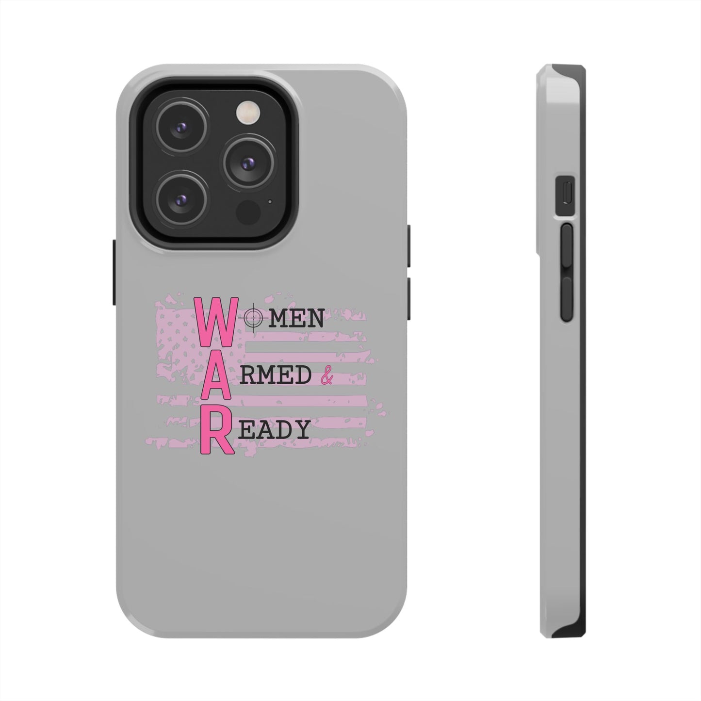 Women Armed & Ready Tough Phone Cases