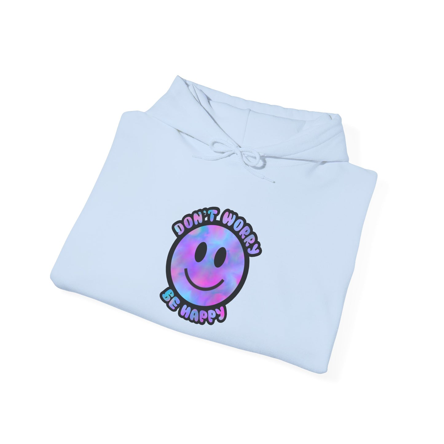 Don't Worry Be Happy Hooded Sweatshirt