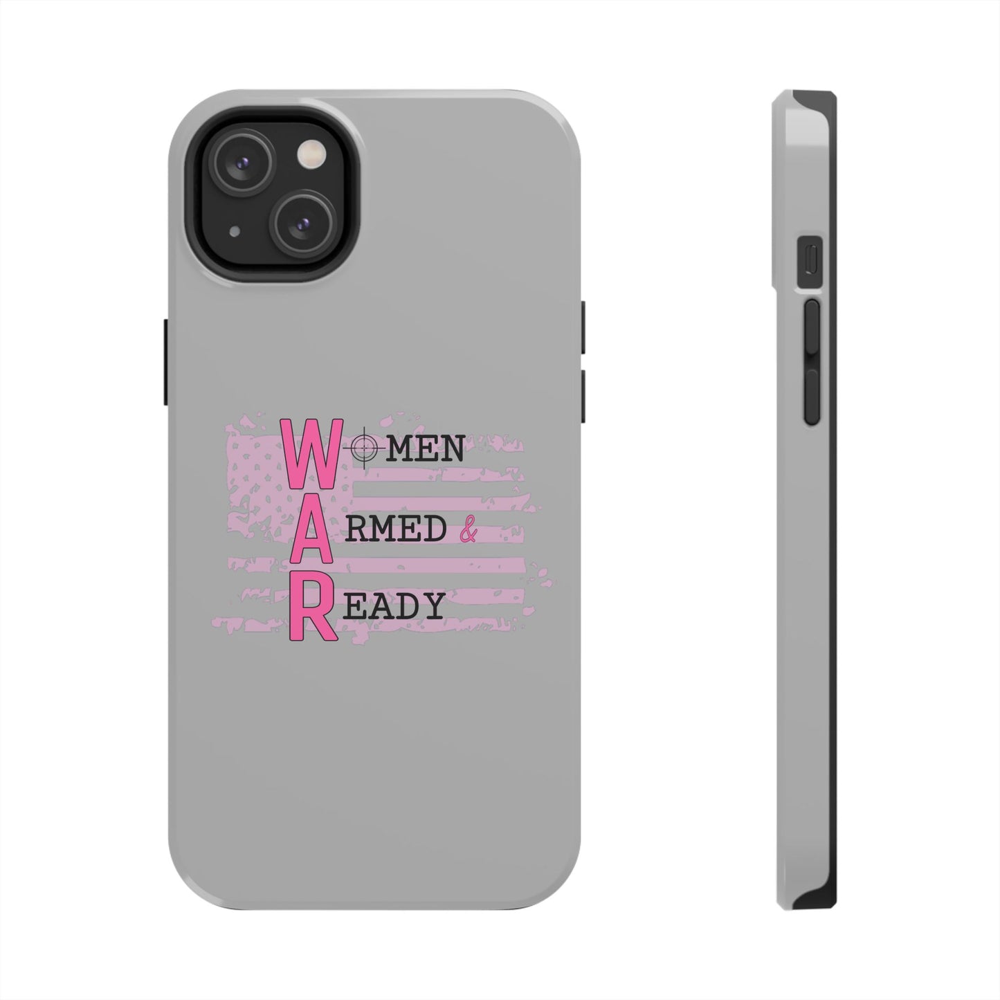 Women Armed & Ready Tough Phone Cases