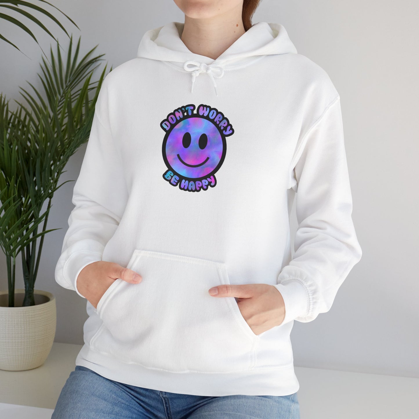 Don't Worry Be Happy Hooded Sweatshirt