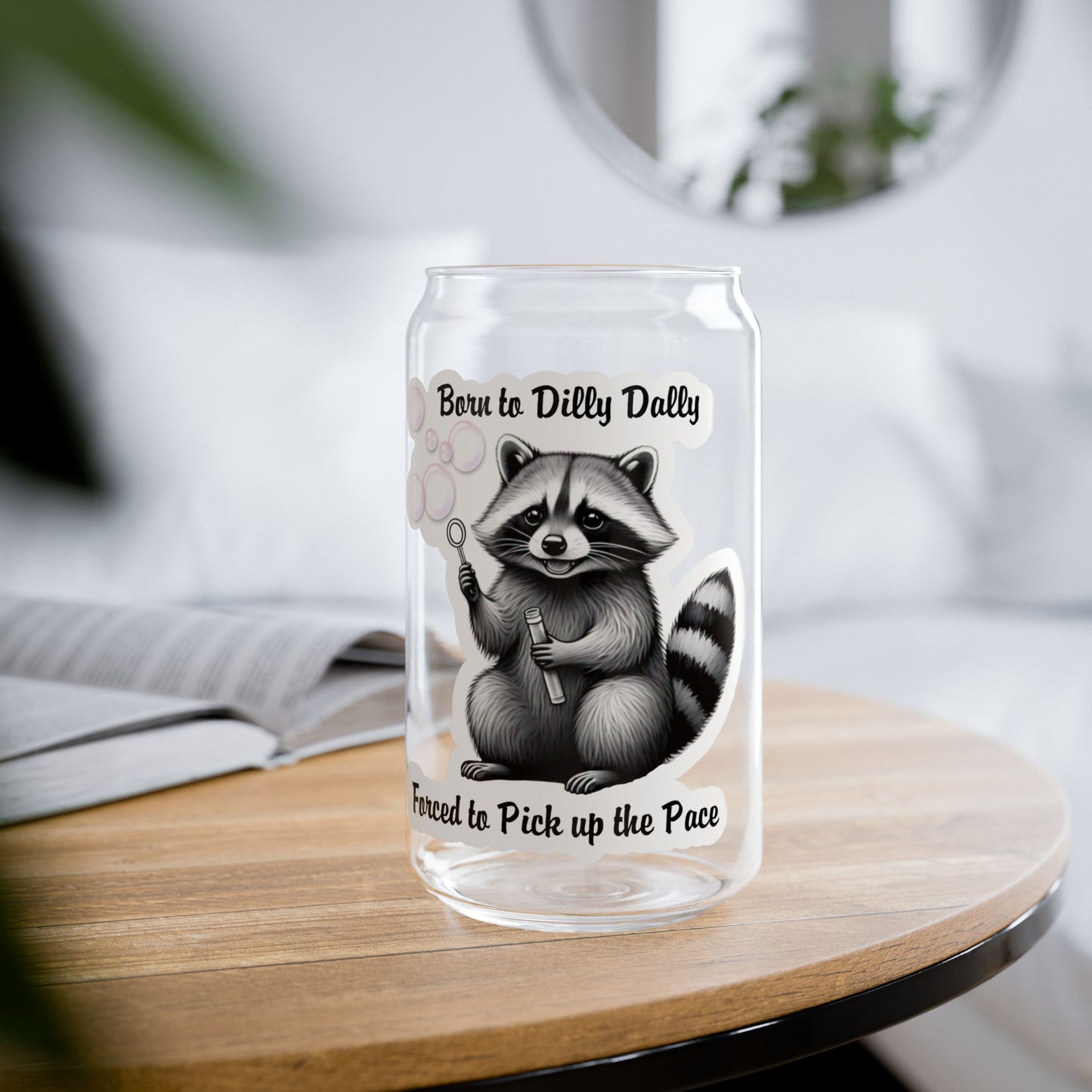 Born To Dilly Dally 16oz Sipper Glass