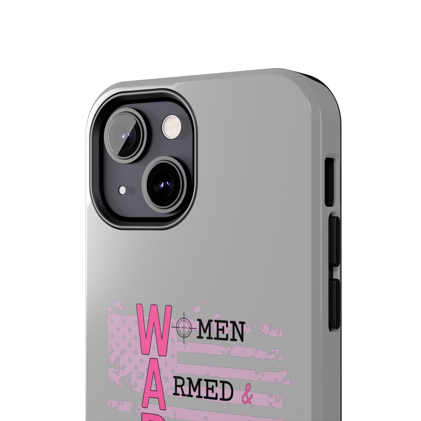Women Armed & Ready Tough Phone Cases