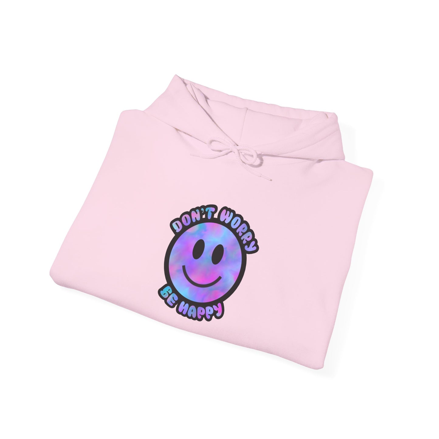 Don't Worry Be Happy Hooded Sweatshirt