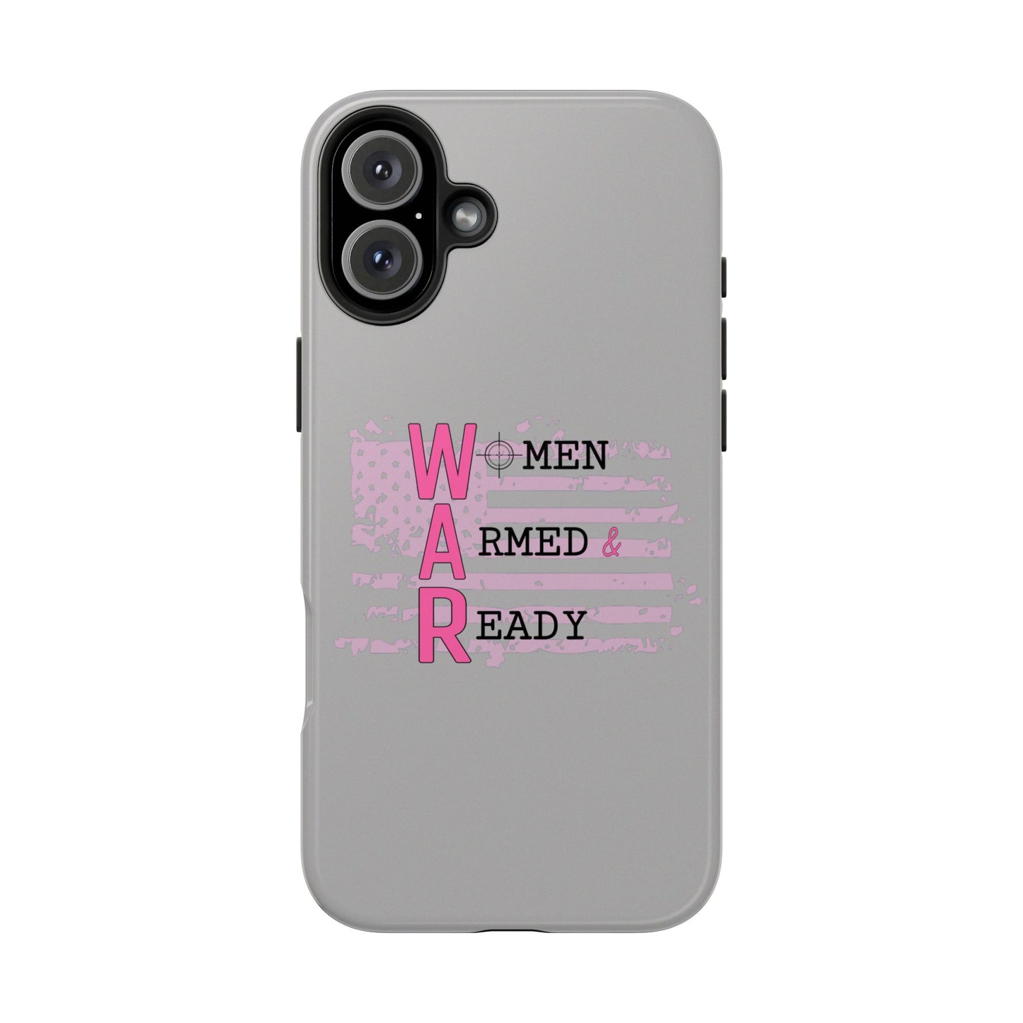 Women Armed & Ready Tough Phone Cases