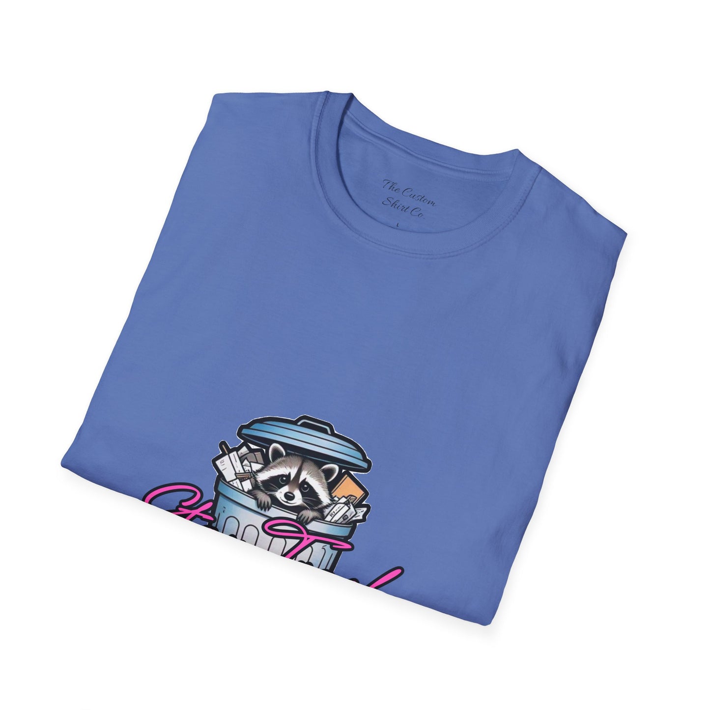 Stay Trashy T-Shirt - Cute Raccoon Design