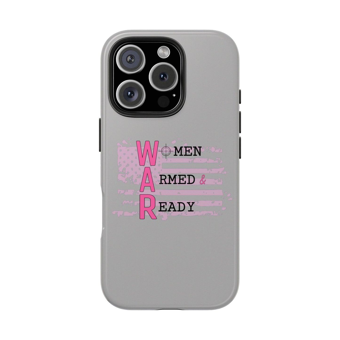 Women Armed & Ready Tough Phone Cases