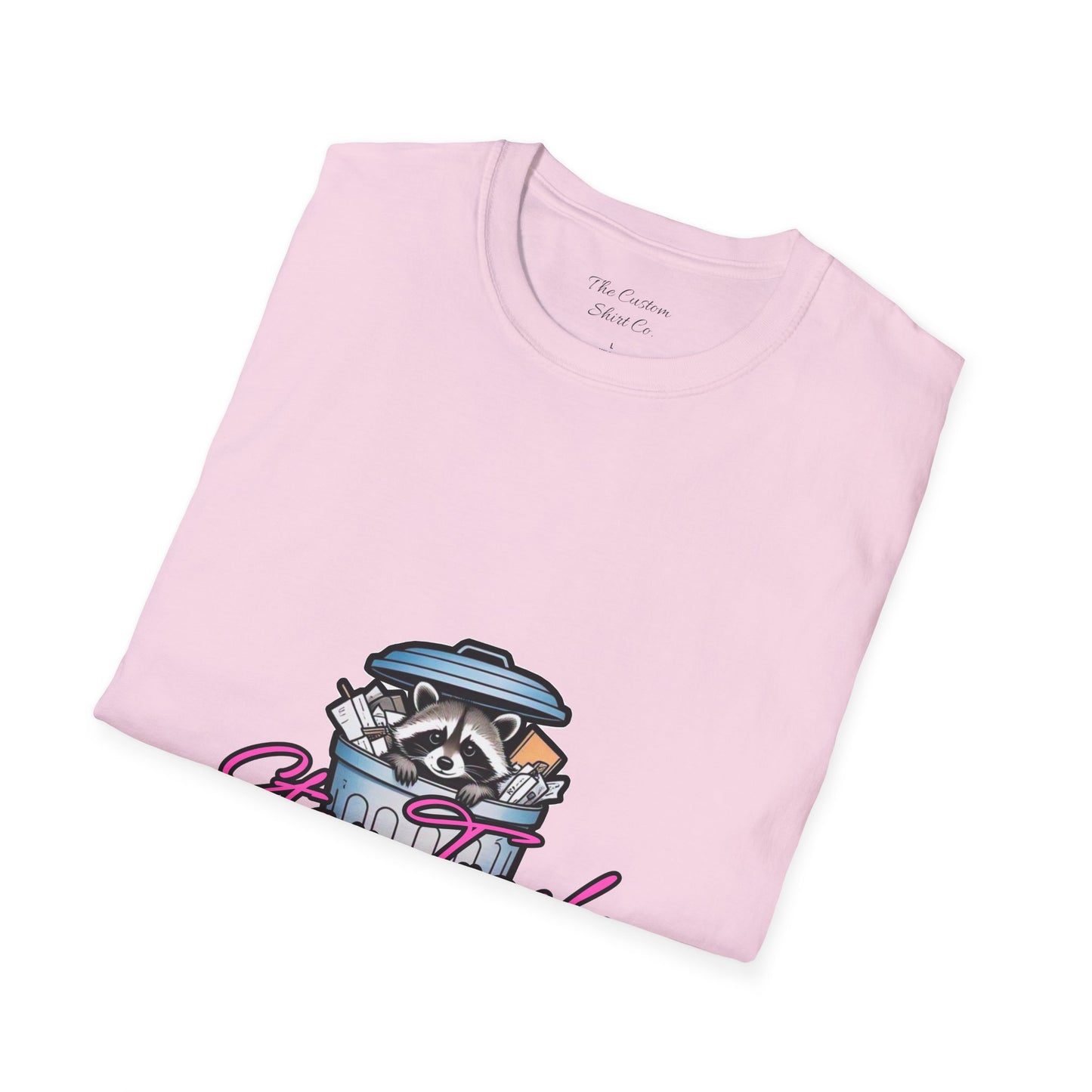 Stay Trashy T-Shirt - Cute Raccoon Design