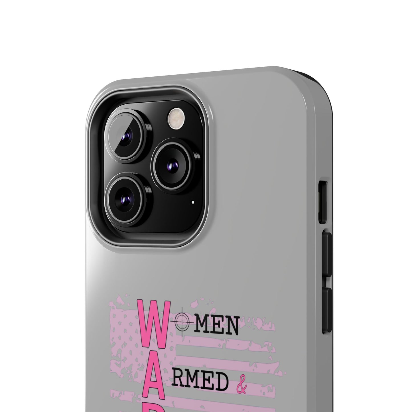 Women Armed & Ready Tough Phone Cases