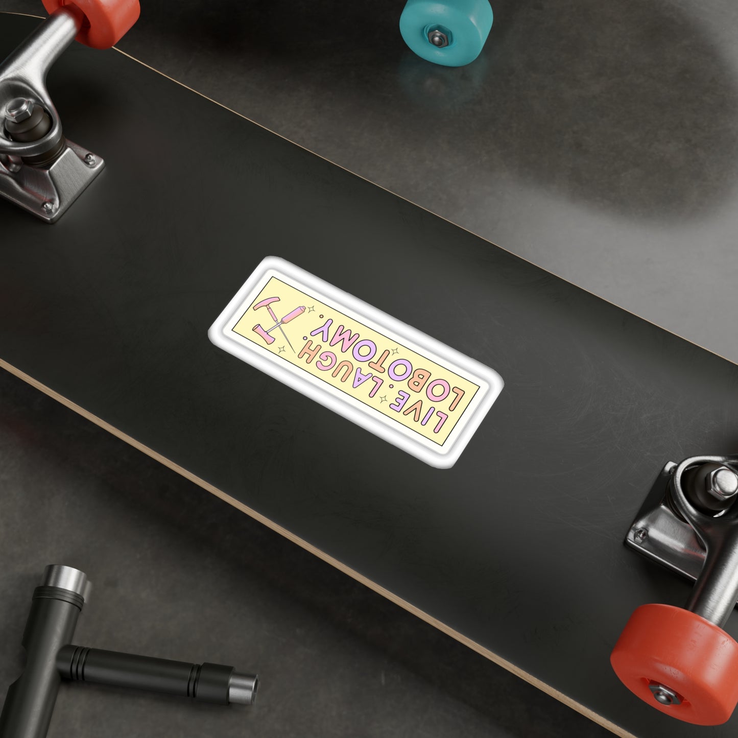 'Live Laugh Lobotomy' Vinyl Kiss-Cut Sticker