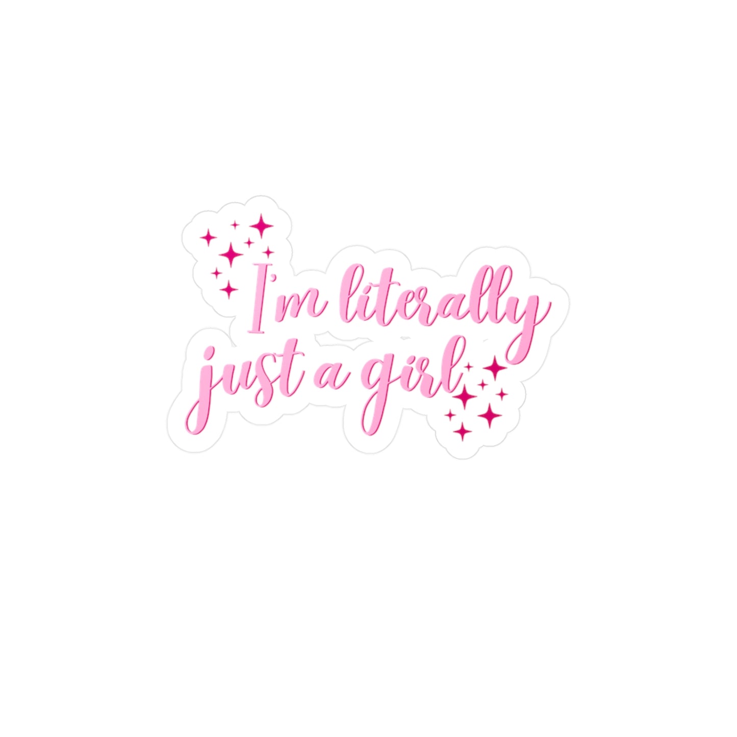 I'm Just A Girl Kiss-Cut Vinyl Decal