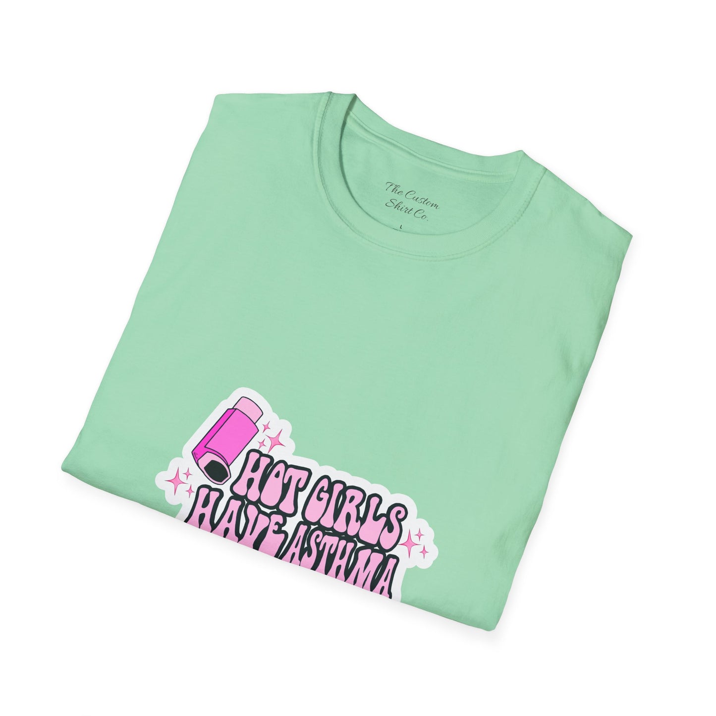 Hot Girls Have Asthma T-Shirt
