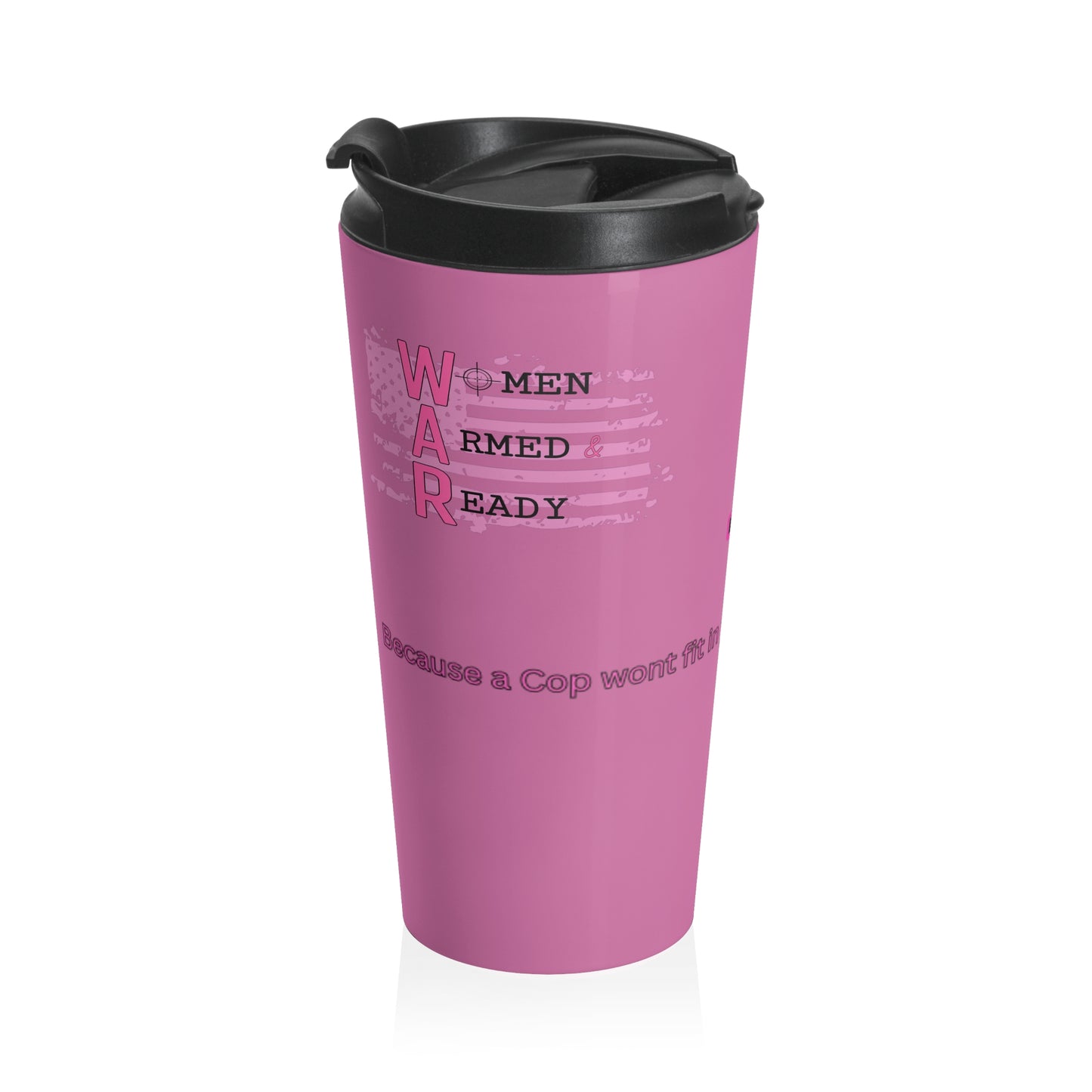 Women Armed & Ready Pink 15oz Stainless Steel Travel Mug